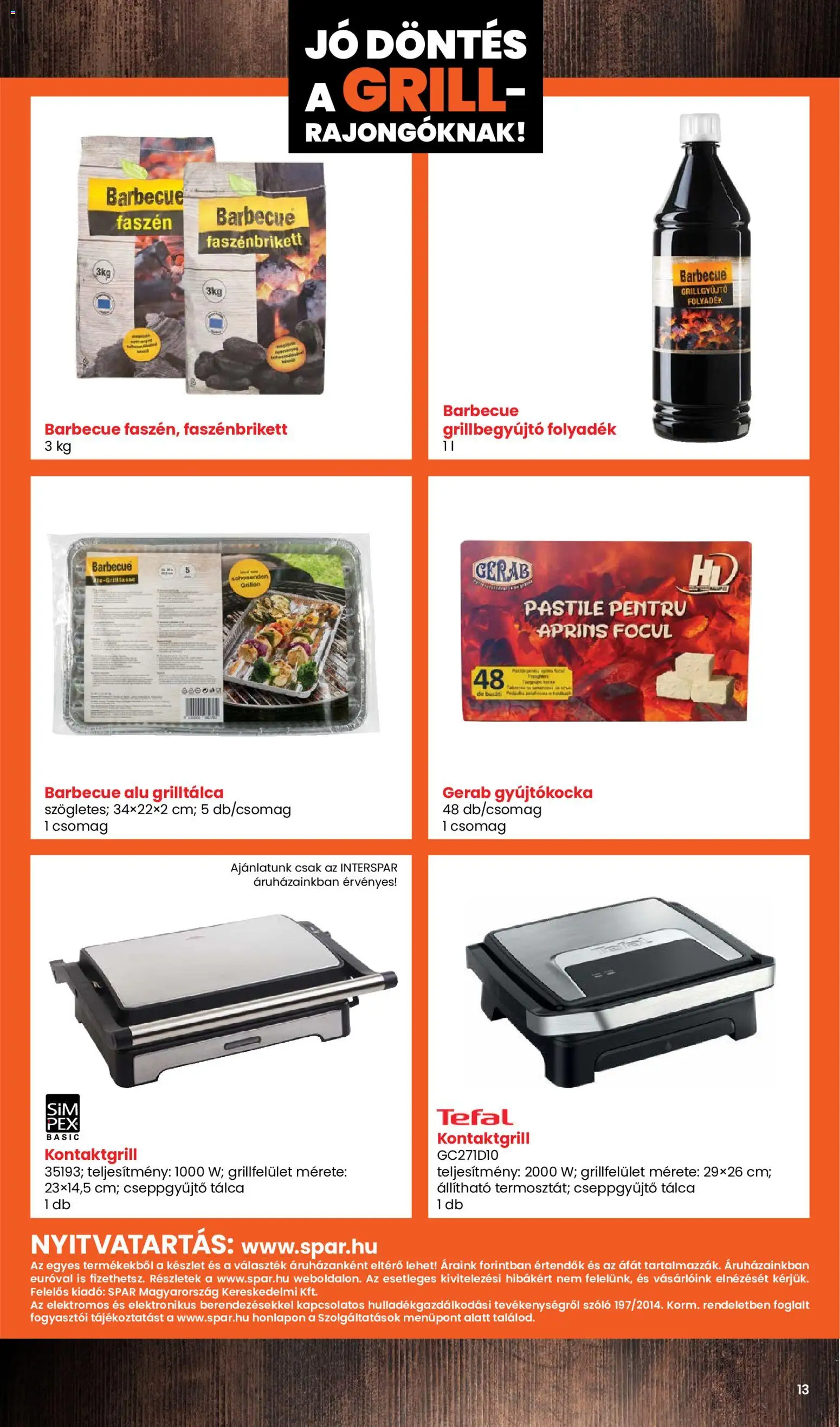 Spar akciós ujság - amely érvényes a következő dátumtól: 2026.04.30. | Oldal: 13 | Termékek: Grilltálca, Szőlő, Kontaktgrill, Faszén