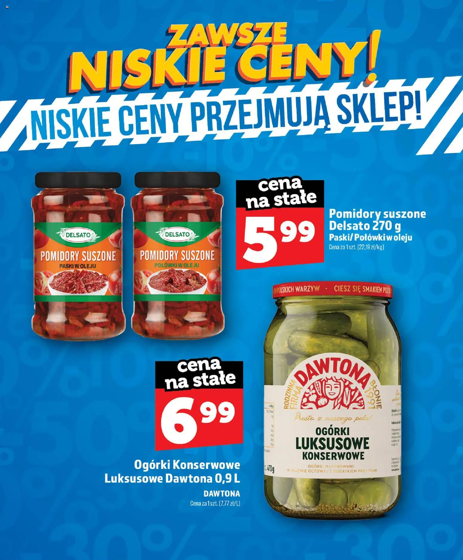 Topaz gazetka - Zawsze Niskie Ceny od 01.07.2026 | Strona: 23 | Produkty: Pomidory suszone, Pomidory, Ogórki, Ogórki konserwowe