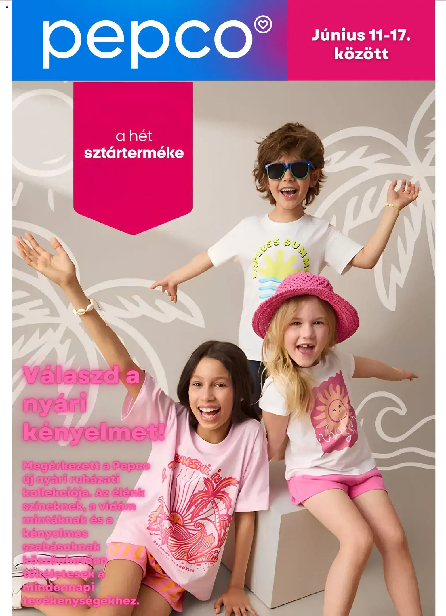 Pepco akciós ujság - amely érvényes a következő dátumtól: 11.06.2026 | Oldal: 1