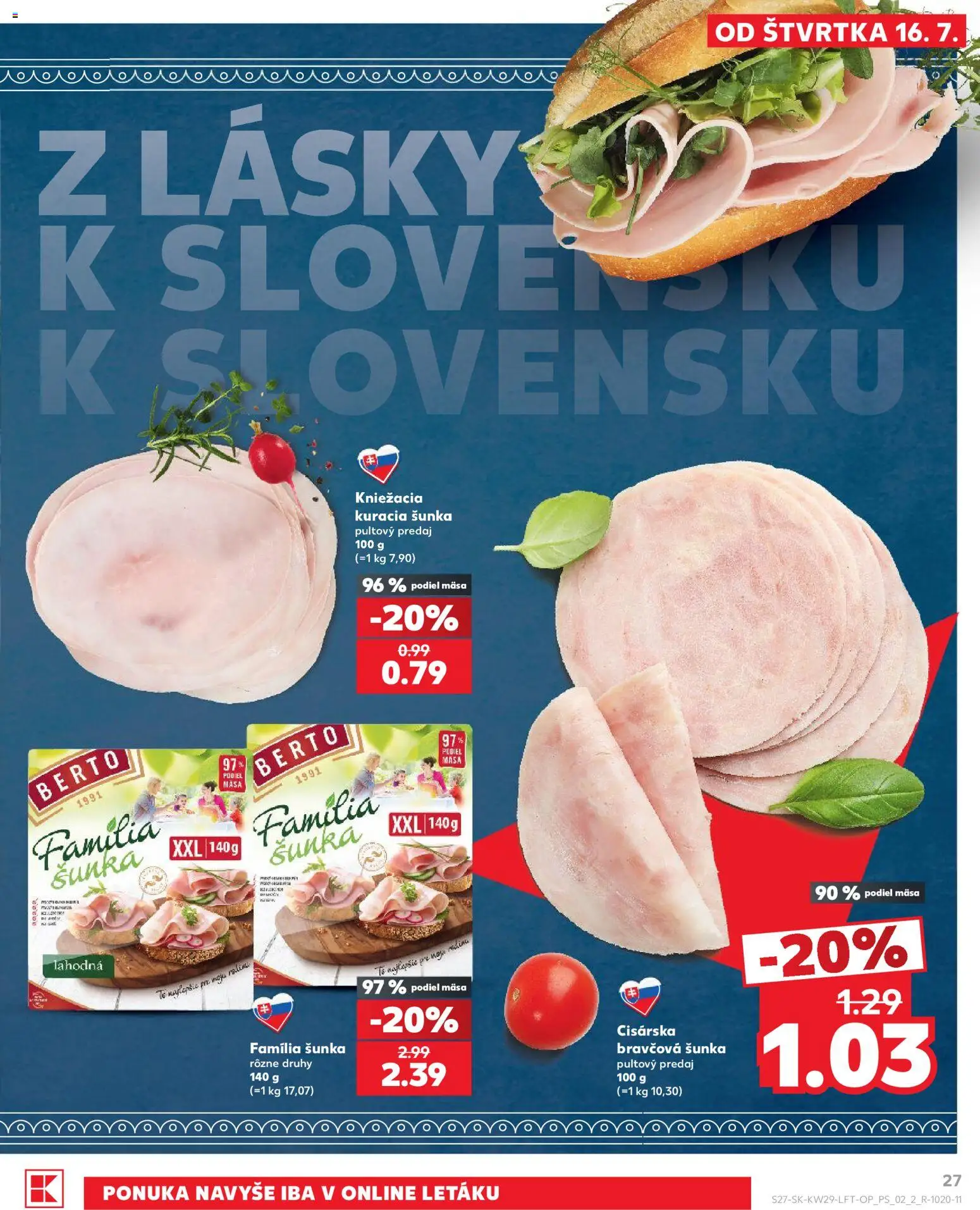 Nové Kaufland akcie – leták je platný od 16.07.2026 | Strana: 27 | Produkty: Šunka, Kuracia šunka