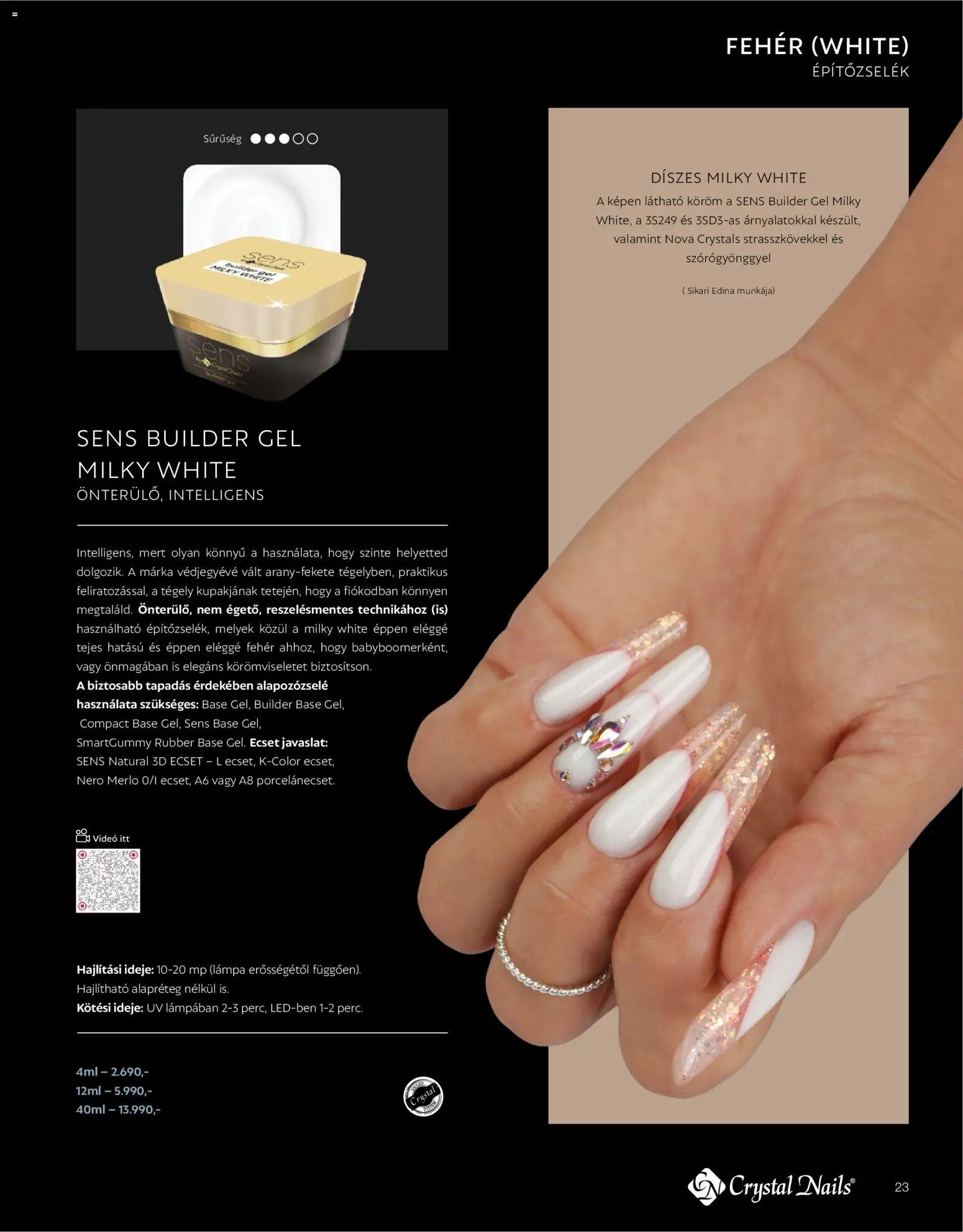 Crystal Nails akciós ujság - amely érvényes a következő dátumtól: 2026.03.09. | Oldal: 23 | Termékek: Videó, Márka, Ecset, Gél