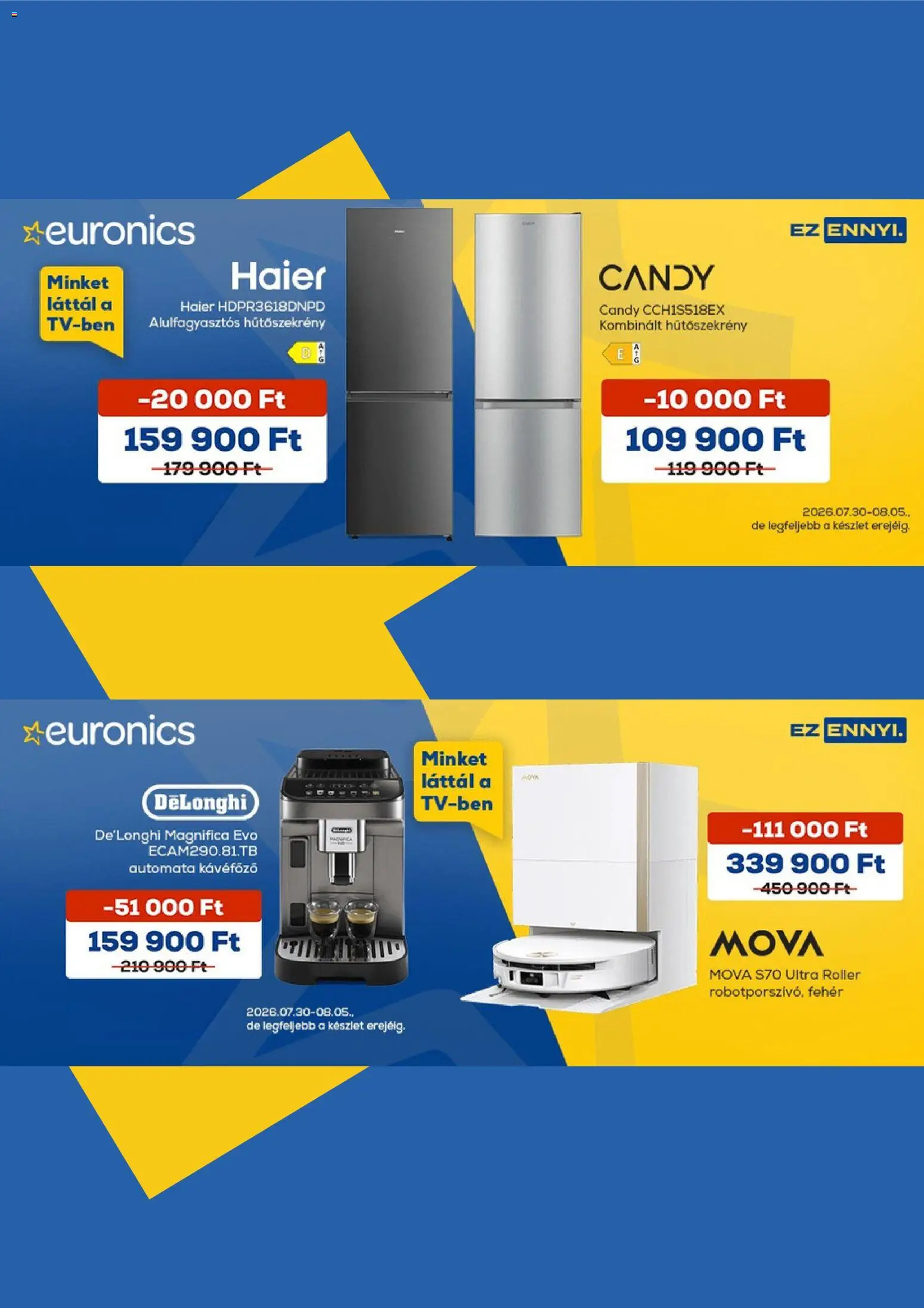 Euronics akciós ujság - amely érvényes a következő dátumtól: 2026.07.30. | Oldal: 2 | Termékek: Roller, Hűtőszekrény, Kombinált hűtőszekrény, Automata kávéfőző