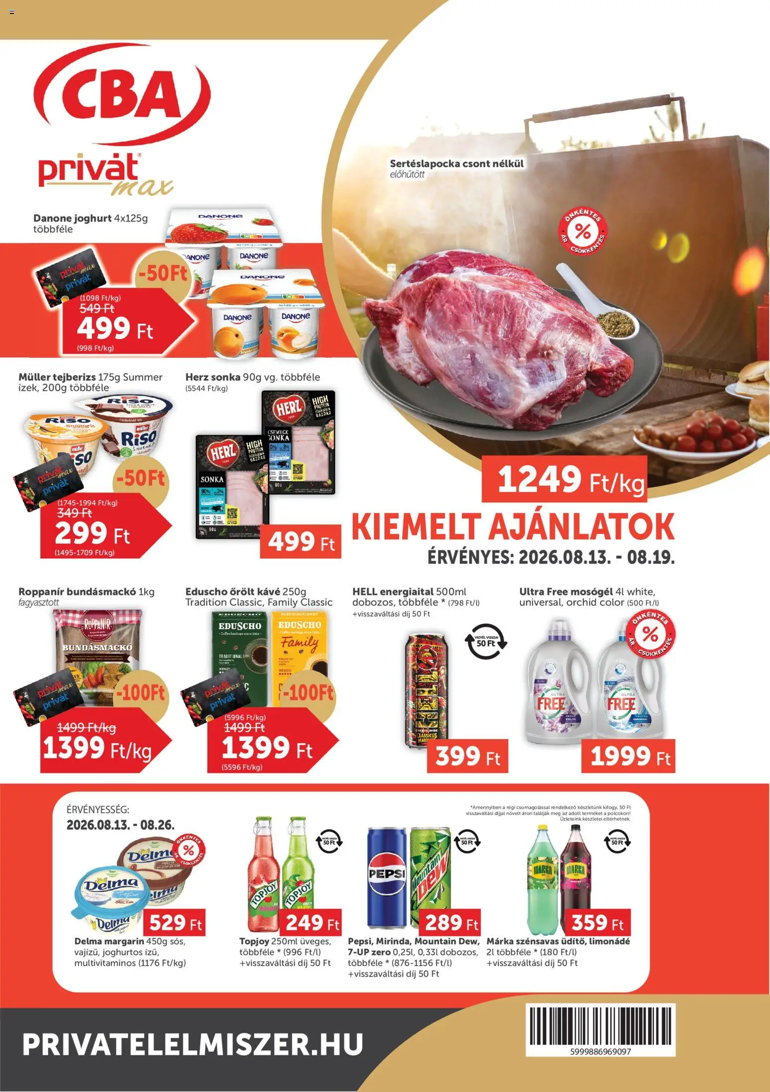 PRIVÁT akciós ujság - amely érvényes a következő dátumtól: 2026.08.13. | Oldal: 1 | Termékek: Sertéslapocka, Protein, Mosógél, Őrölt kávé