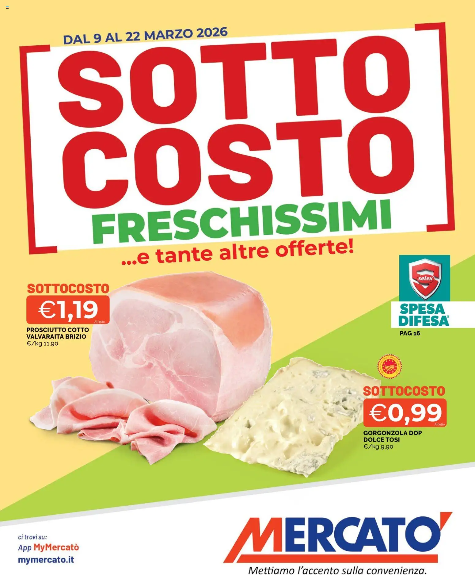 Volantino Mercatò del 09.03.2026 | Pagina: 1 | Prodotti: Prosciutto Cotto, Prosciutto, Gorgonzola