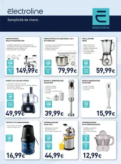 Anteprima del volantino Unieuro volantino Electroline valido a partire dal 01/09/2026 | Pagina: 28 | Prodotti: Frullatore, Impastatrice, Lavastoviglie, Mixer