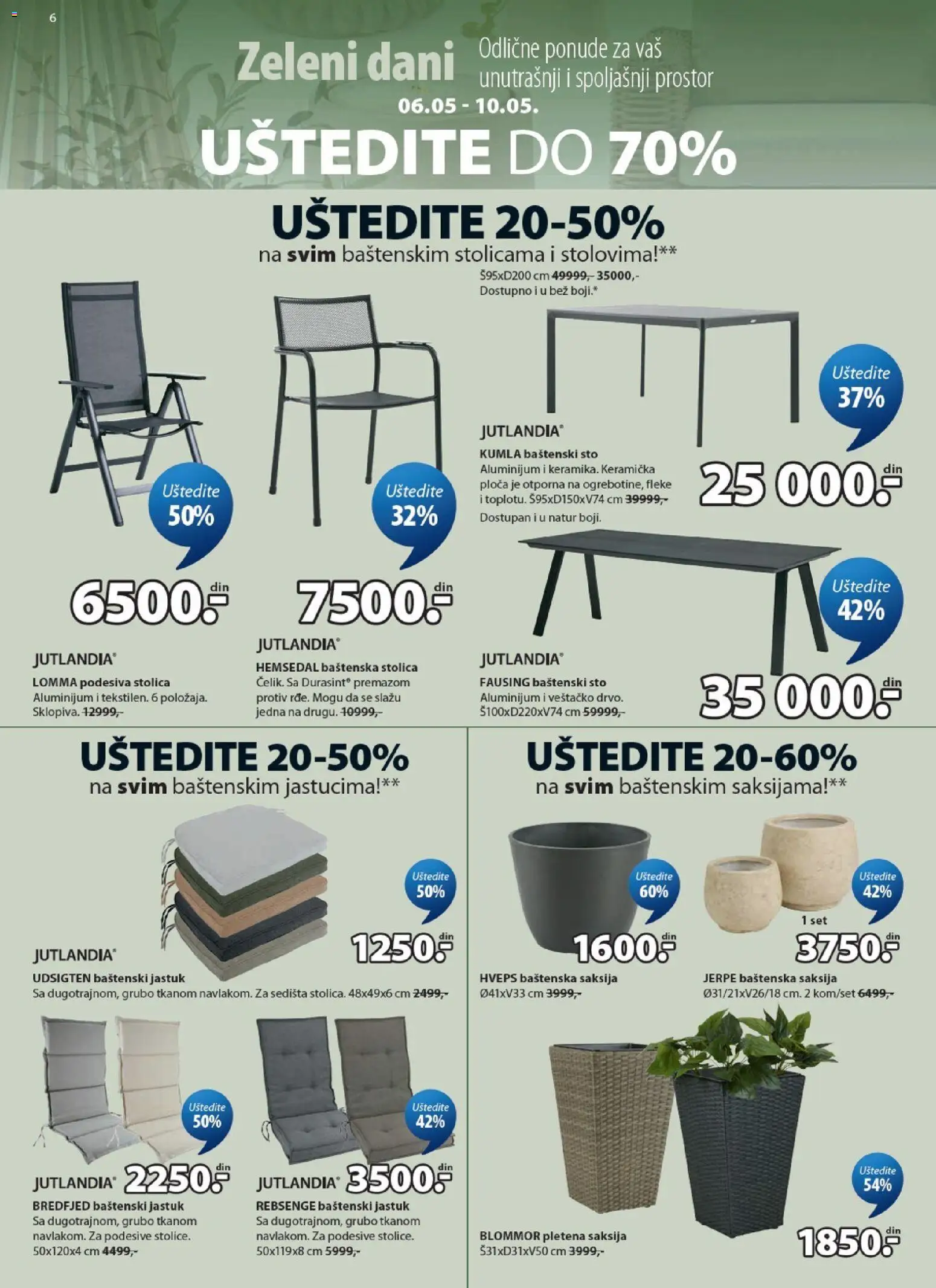 Jysk katalog - važi od 06.05.2026 | Strana: 6 | Proizvode: Baštenski sto, Baštenska stolica, Jastuk, Sto