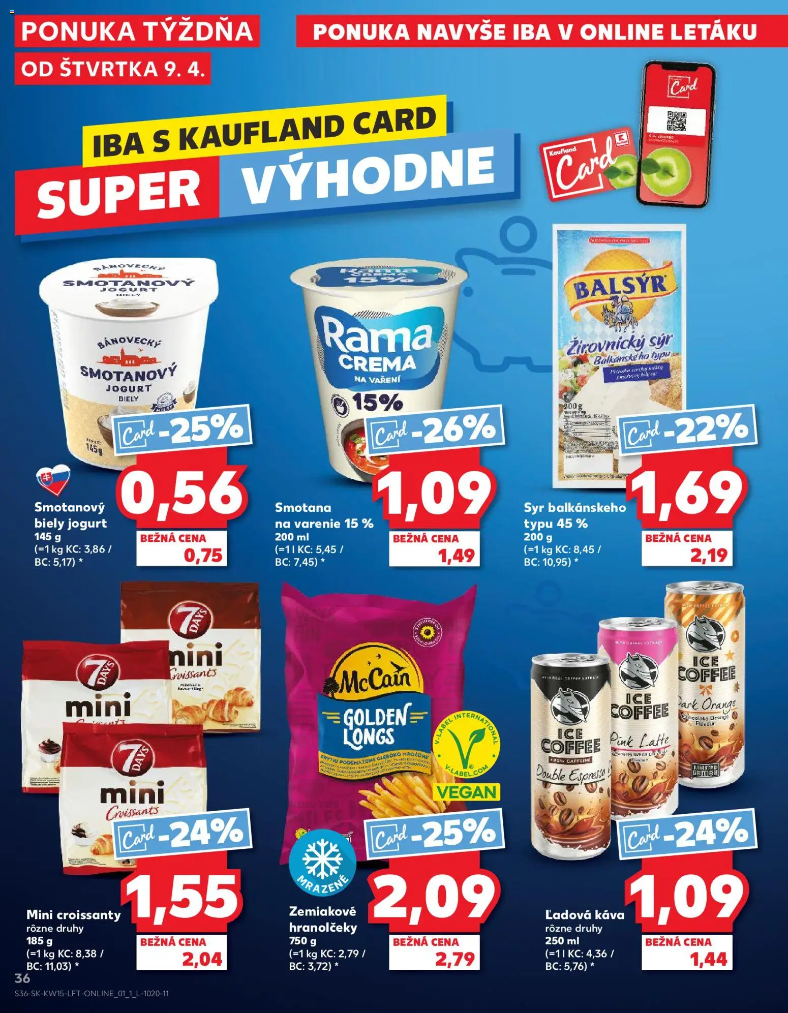 Nové Kaufland akcie – leták je platný od 09.04.2026 | Strana: 36 | Produkty: Jogurt, Káva, Croissant, Biely jogurt