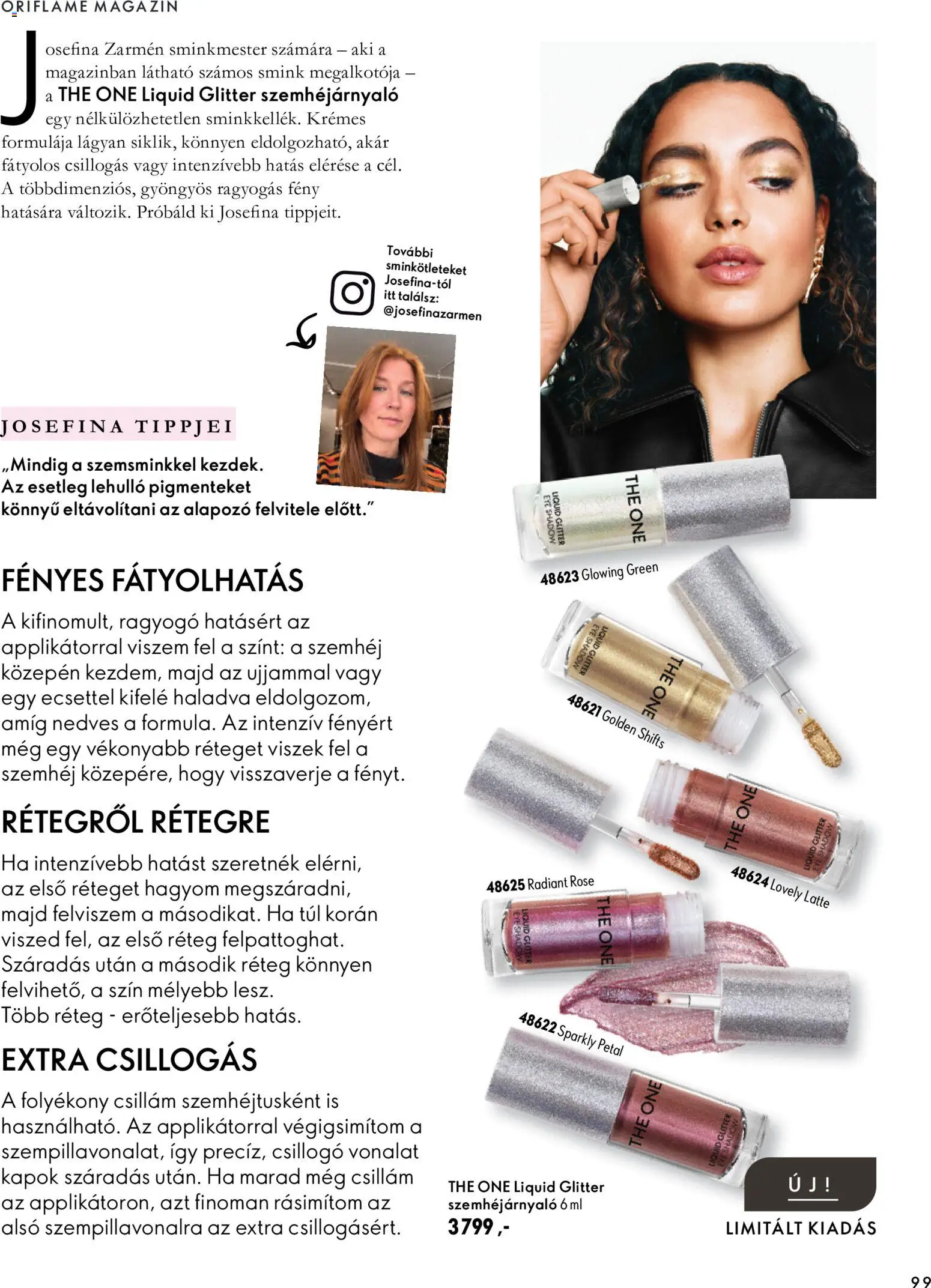 Oriflame akciós ujság - amely érvényes a következő dátumtól: 2026.09.30. | Oldal: 99 | Termékek: Magazin, Smink, Alapozó, Rosé