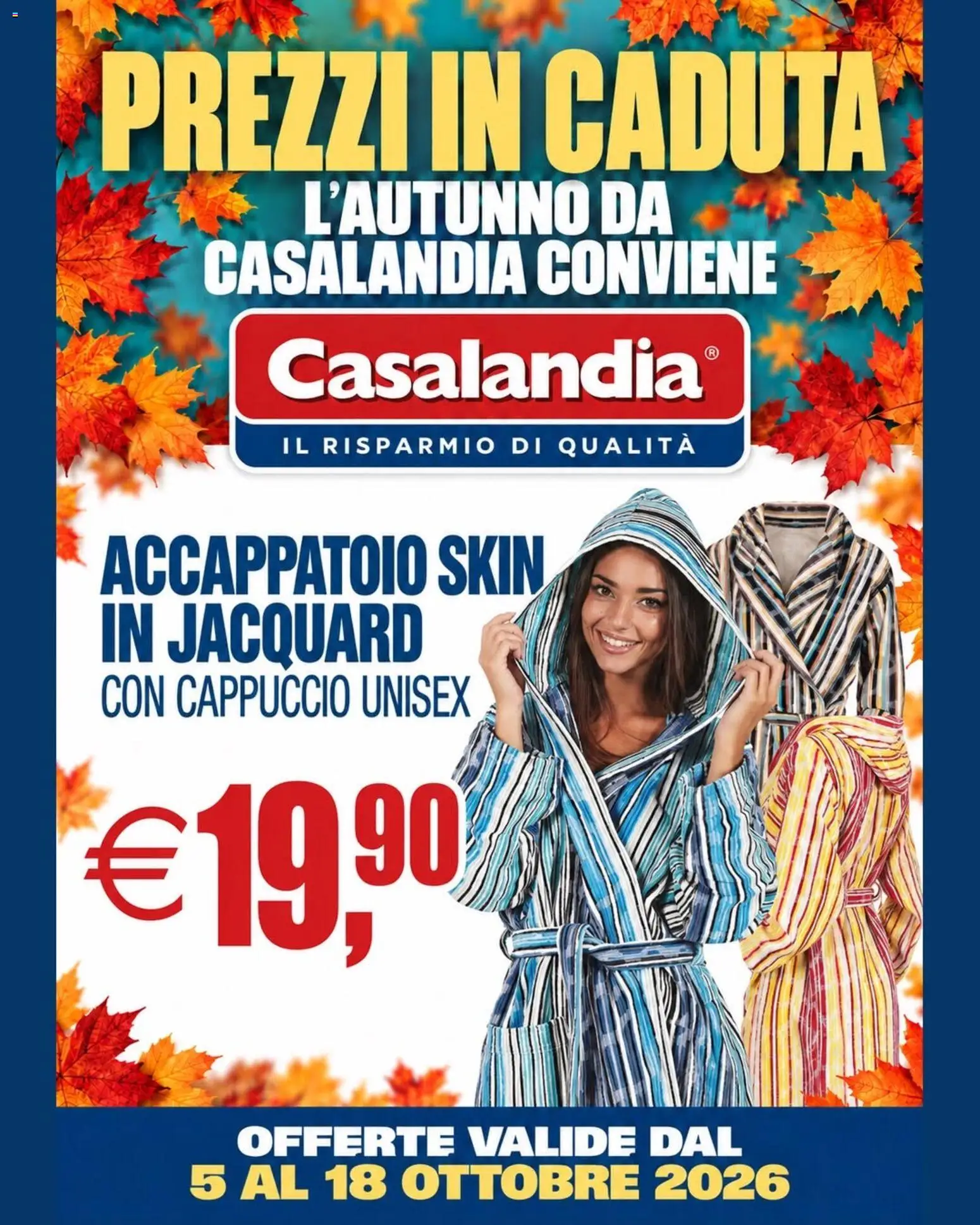 Volantino Casalandia del 05/10/2026 | Pagina: 8 | Prodotti: Accappatoio, Cappuccio