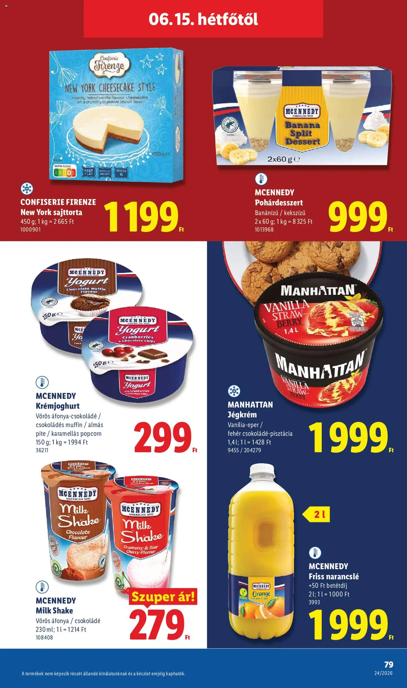 Lidl akciós ujság - amely érvényes a következő dátumtól: 11.06.2026 | Oldal: 79 | Termékek: Áfonya, Sajttorta, Csokoládé, Narancslé