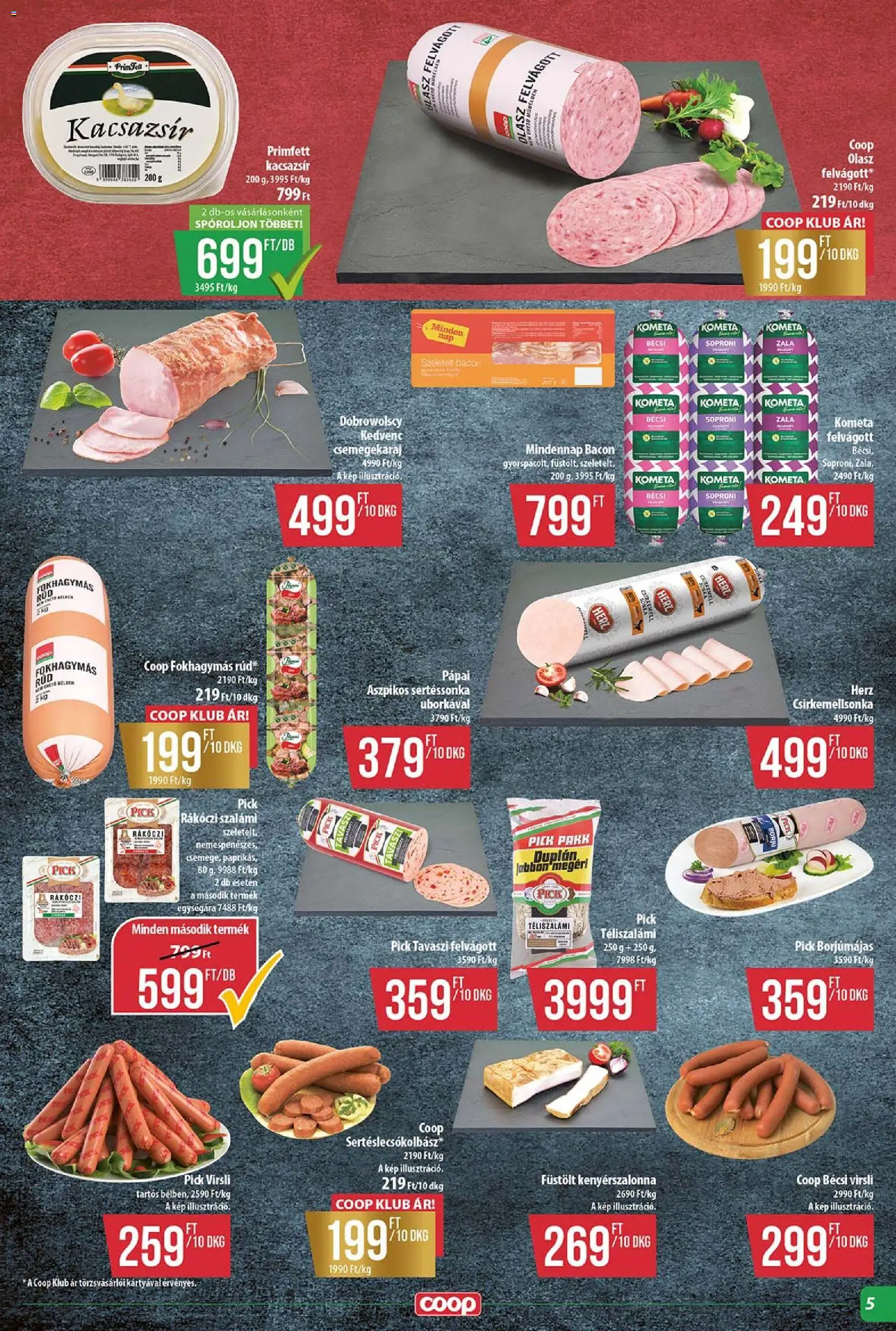 COOP akciós ujság - amely érvényes a következő dátumtól: 2026.10.15. | Oldal: 5 | Termékek: Virsli, Pick téliszalámi, Pick, Szeletelt bacon