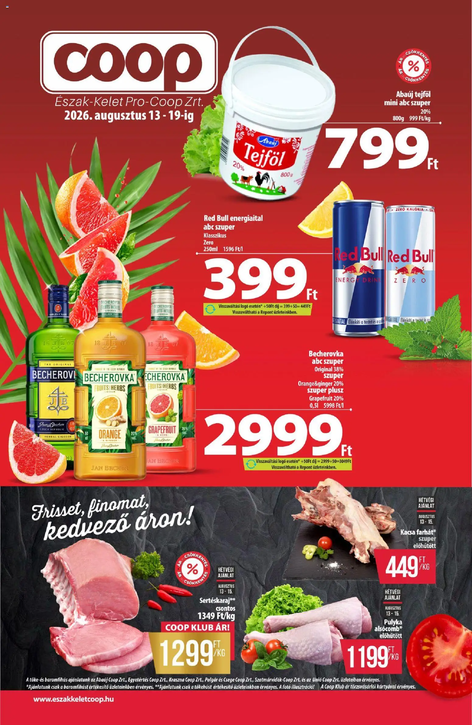 COOP akciós ujság - amely érvényes a következő dátumtól: 2026.08.13. | Oldal: 1 | Termékek: Sertéskaraj, Becherovka, Tejföl, Grapefruit
