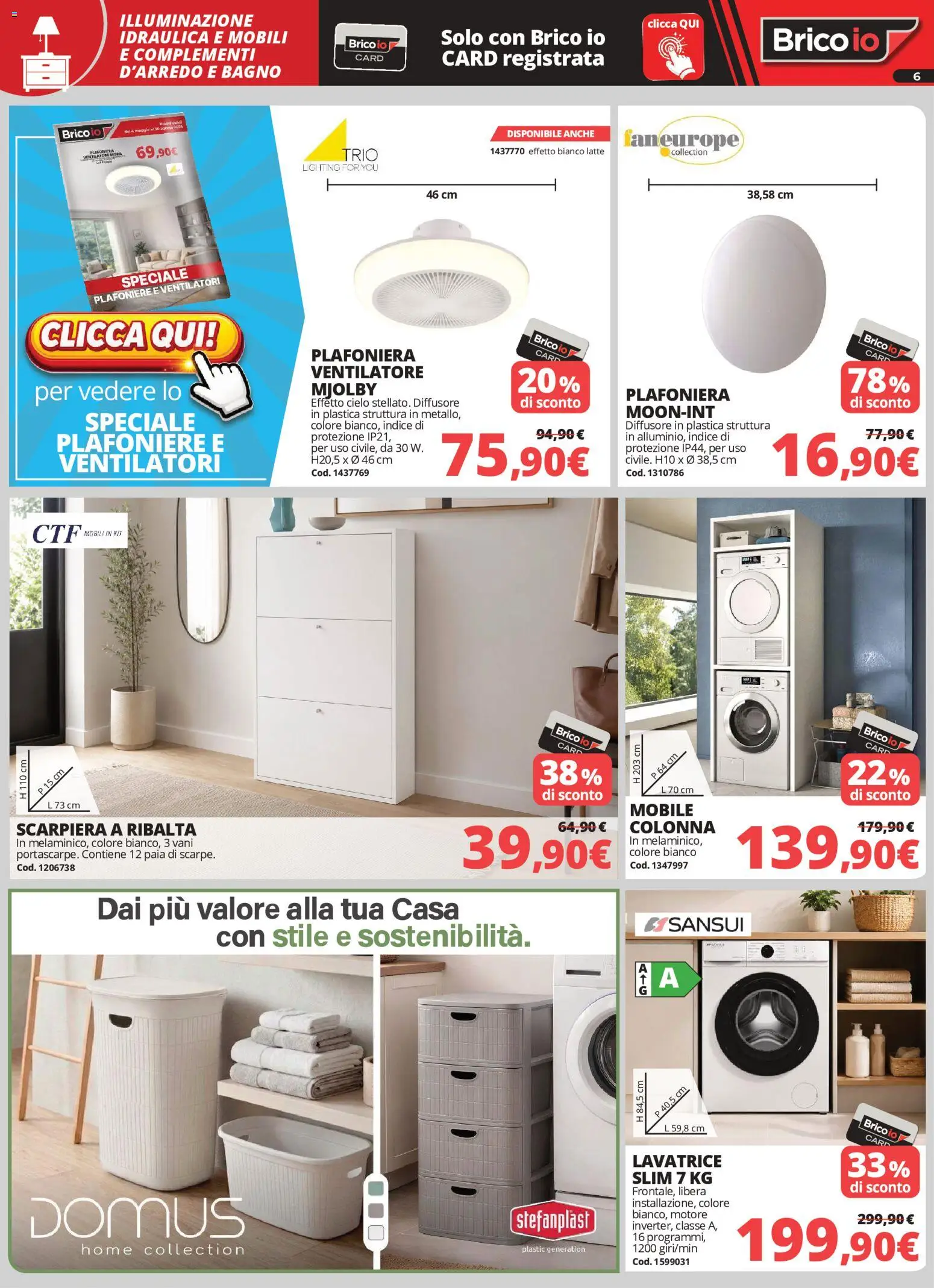 Volantino Brico io del 04.06.2026 | Pagina: 6 | Prodotti: Mobile, Ventilatore, Scarpiera, Bagno