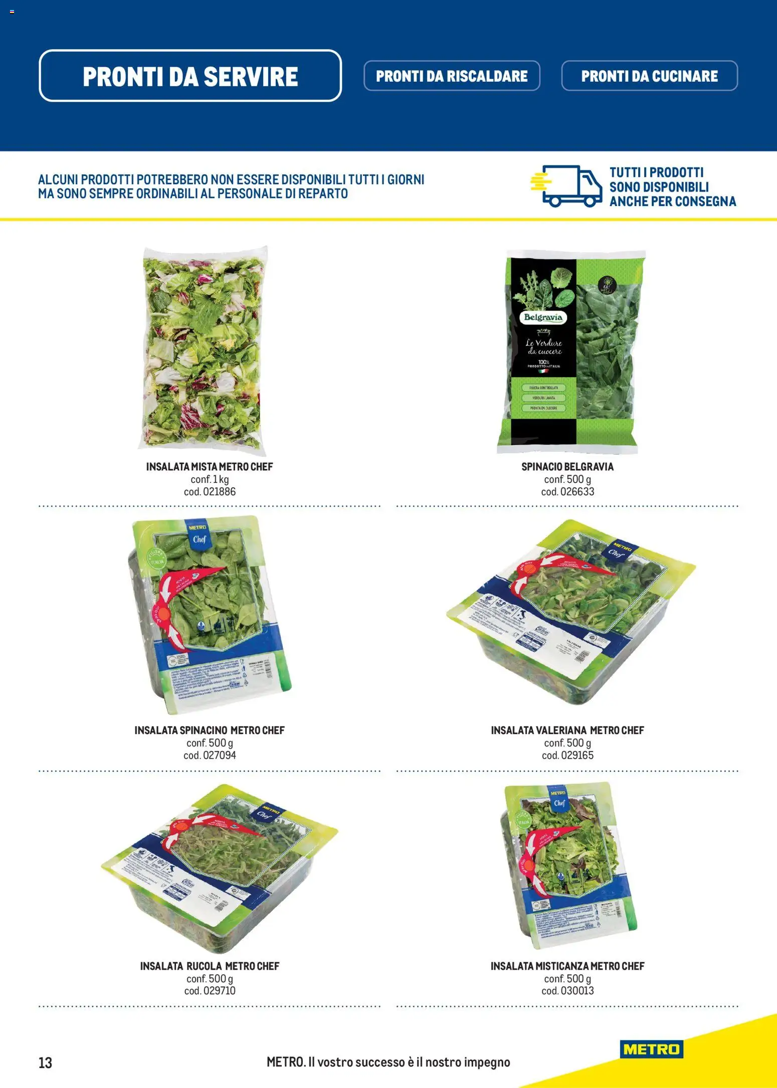 Volantino Metro del 14.05.2026 | Pagina: 13 | Prodotti: Valeriana, Rucola, Insalata, Verdure