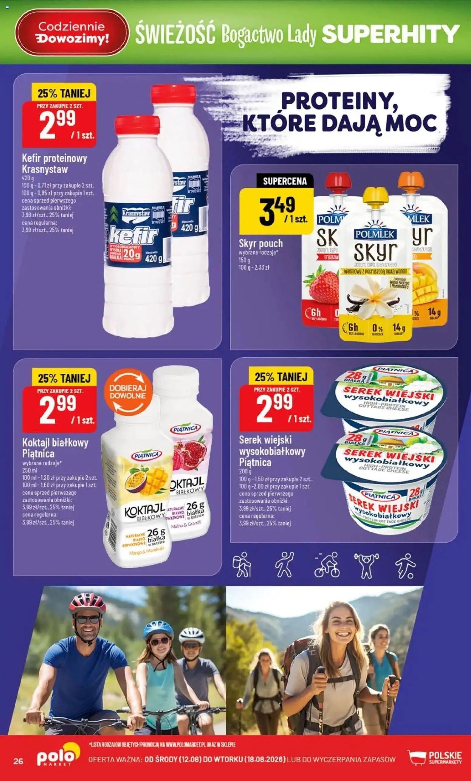 Nowa POLOmarket gazetka od jutra 12.08.2026 | Strona: 26 | Produkty: Kefir, Białko, Serek wiejski piątnica, Serek wiejski wysokobiałkowy
