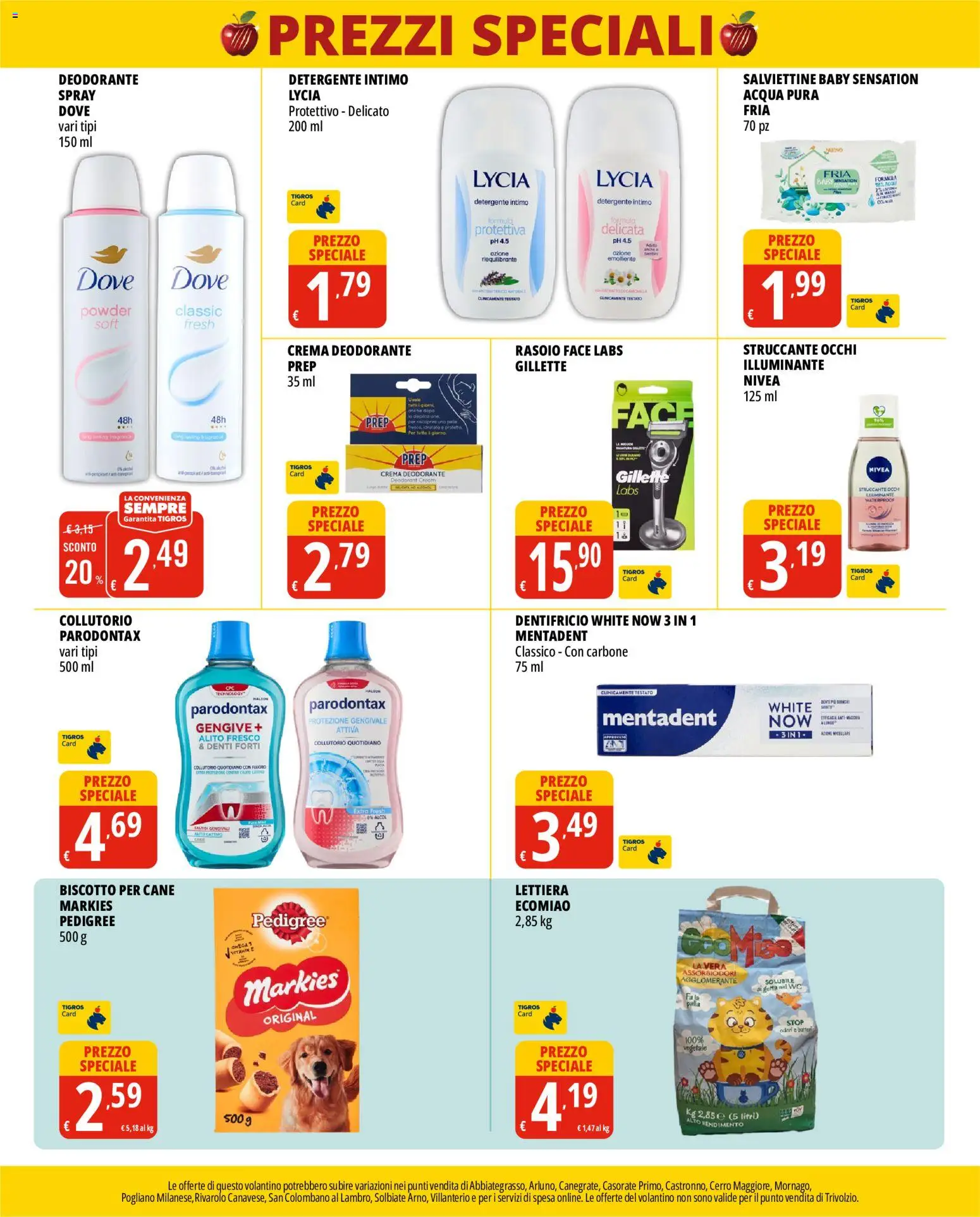 Volantino Tigros del 30/06/2026 | Pagina: 8 | Prodotti: Struccante, Deodorante, Dentifricio, Acqua
