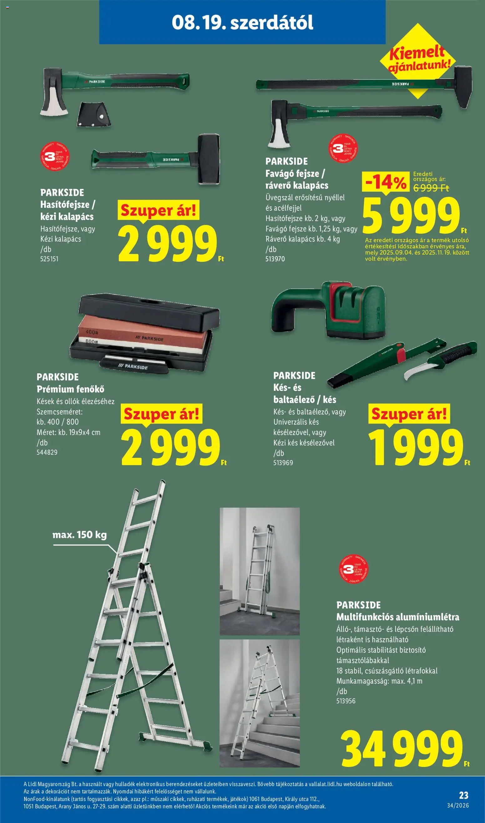 Lidl akciós ujság - amely érvényes a következő dátumtól: 2026.08.19. | Oldal: 23 | Termékek: Alumínium létra, Létra, Axe, Kés