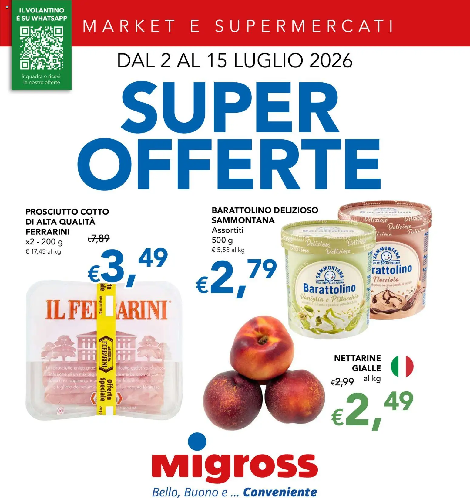 Volantino Migross del 02/07/2026 | Pagina: 1 | Prodotti: Prosciutto Cotto, Prosciutto, Cacao, Fragranza
