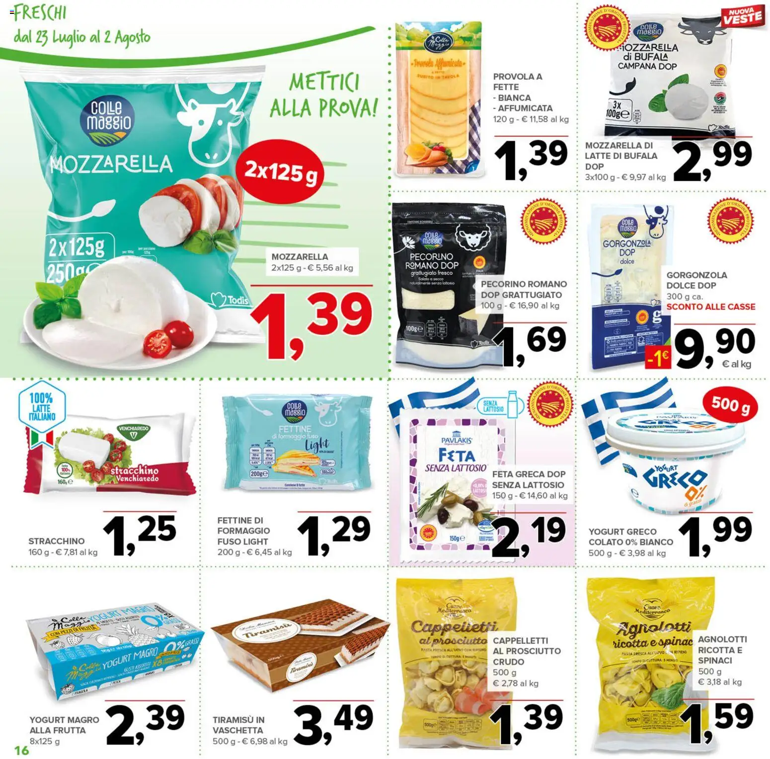 Volantino Todis del 23/07/2026 | Pagina: 16 | Prodotti: Yogurt, Latte, Spinaci, Pecorino Romano
