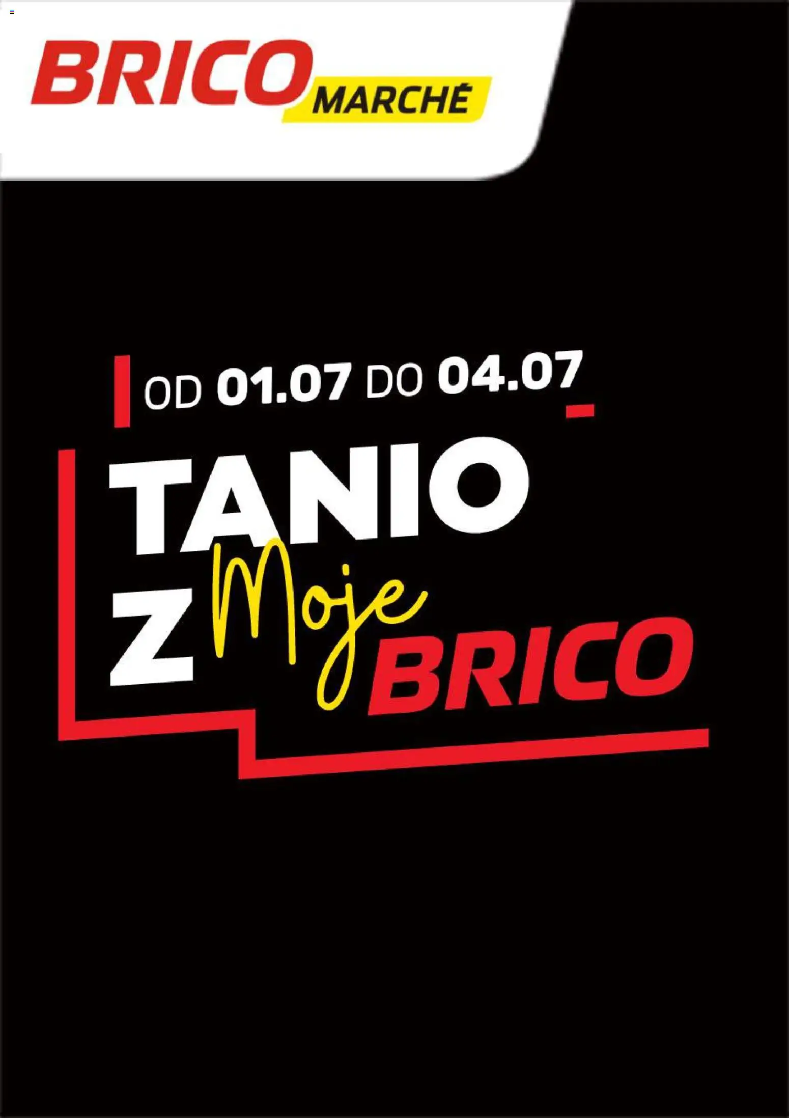 Brico Marché gazetka - Tanio z Moje Brico od 01.07.2026 | Strona: 1