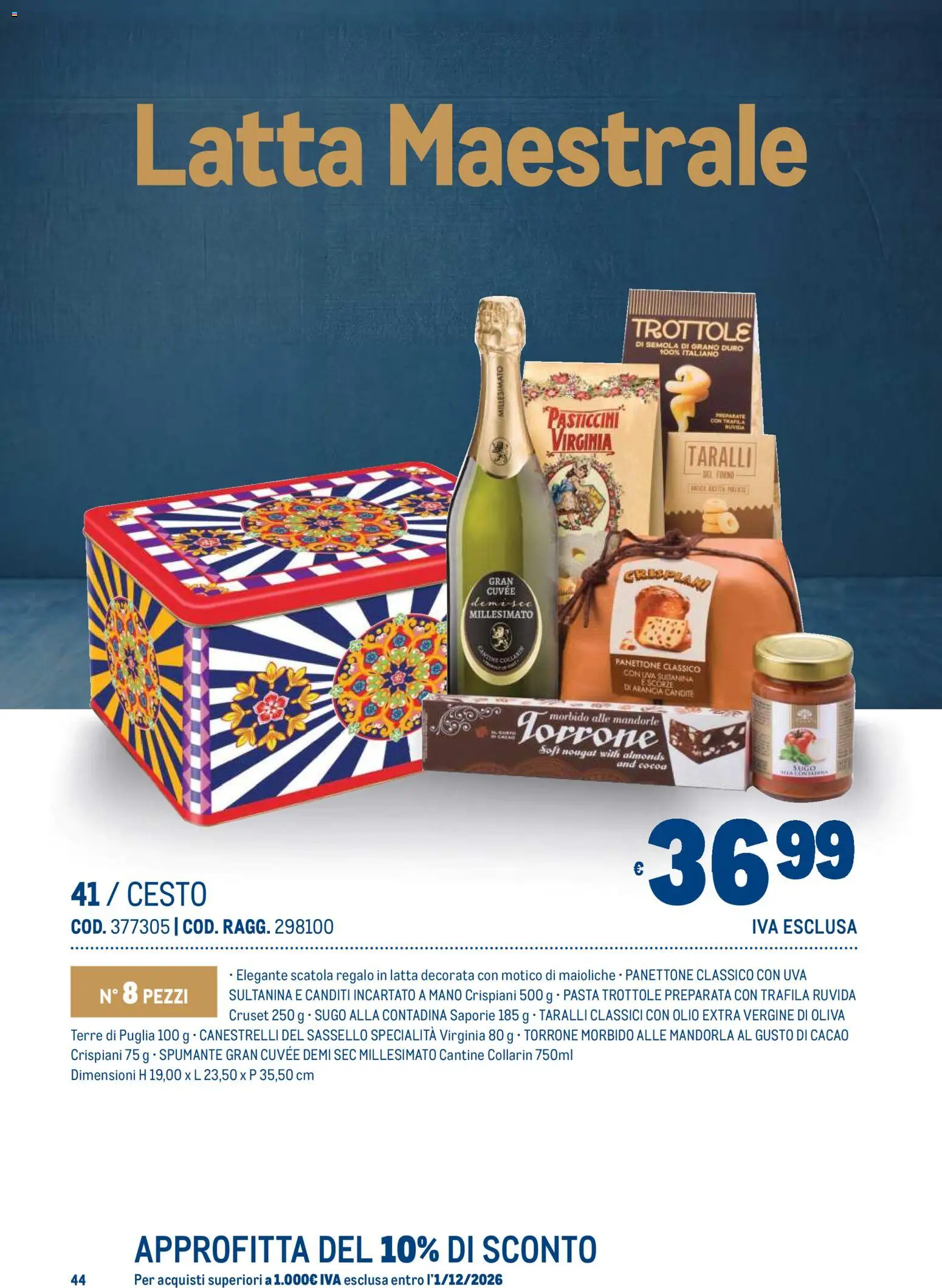 Volantino Metro del 19/10/2026 | Pagina: 44 | Prodotti: Pasticcini, Mandorle, Olio extra vergine, Cacao