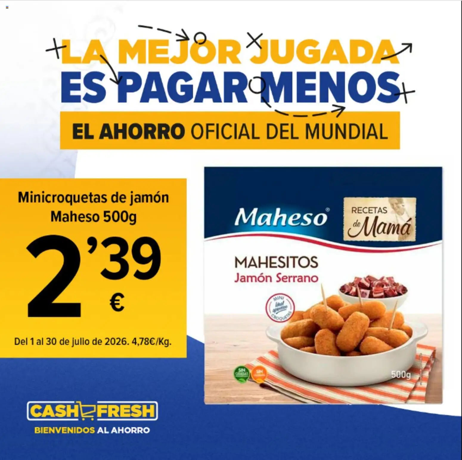 Cash Fresh folleto │ válido desde el 01/07/2026 | Página: 6 | Productos: Jamón serrano, Jamón