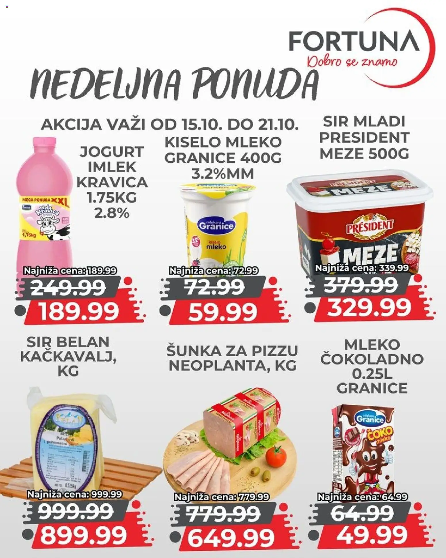 Fortuna Market katalog - važi od 15.10.2026 | Strana: 5 | Proizvode: Kiselo mleko, Mleko, Jogurt, Šunka