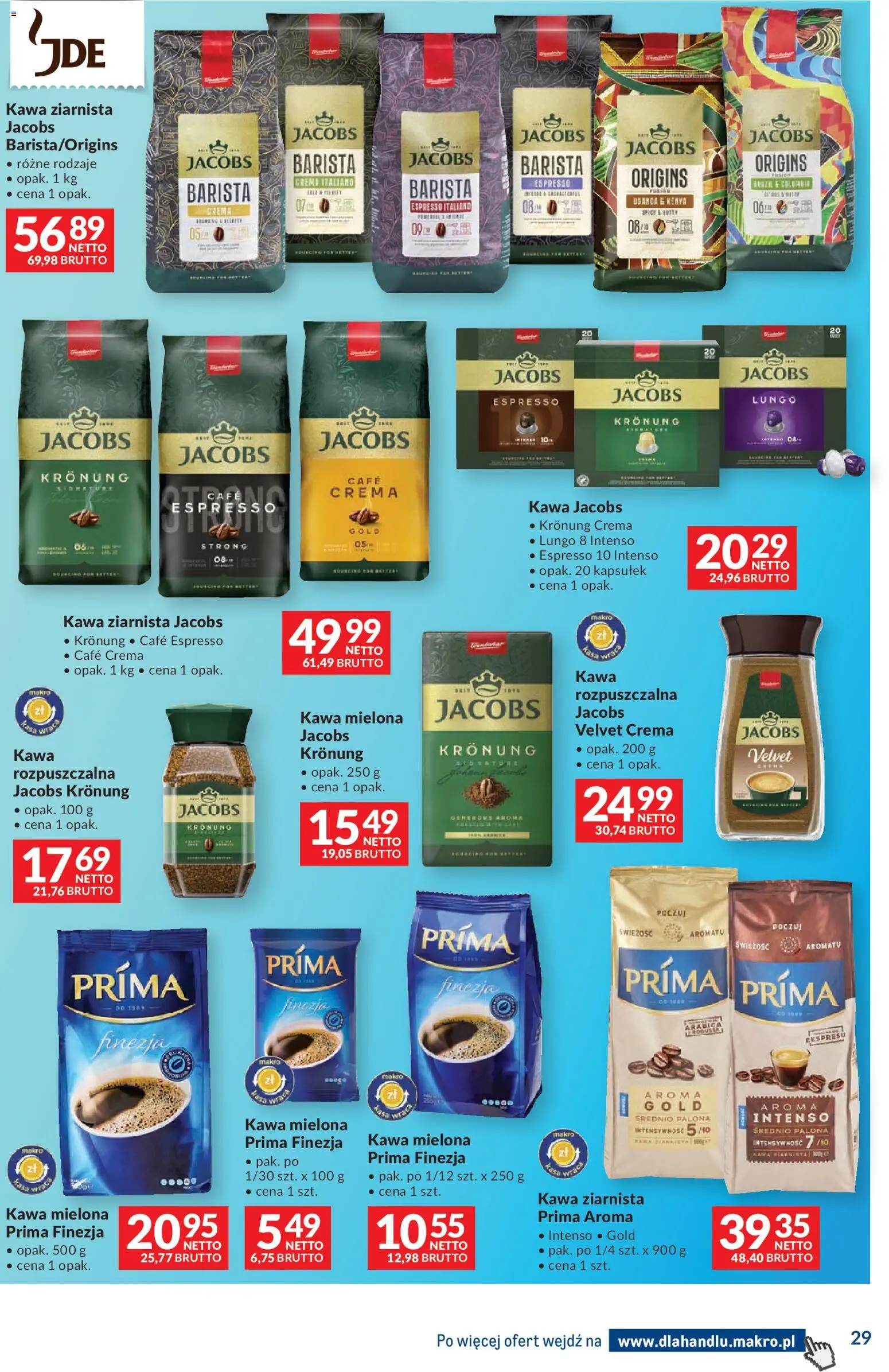 Makro gazetka - Dystrybucja do sklepów od 04.08.2026 | Strona: 29 | Produkty: Kawa jacobs, Kawa ziarnista, Prima finezja kawa mielona, Kawa