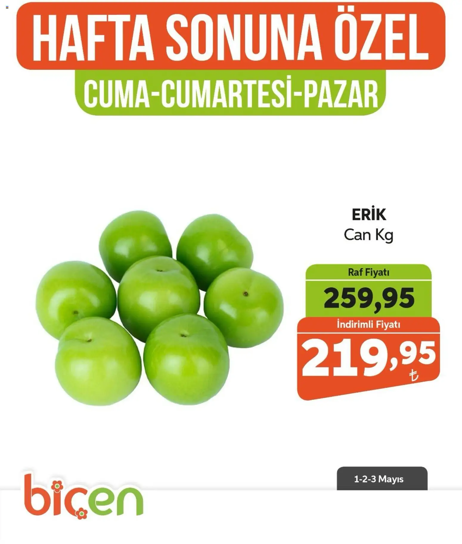 Biçen Market Hafta Sonuna Özel - Meyve İndirimi - 01.05.2026 tarihinden itibaren geçerlidir | Sayfa: 3 | Ürünler: Erik, Raf