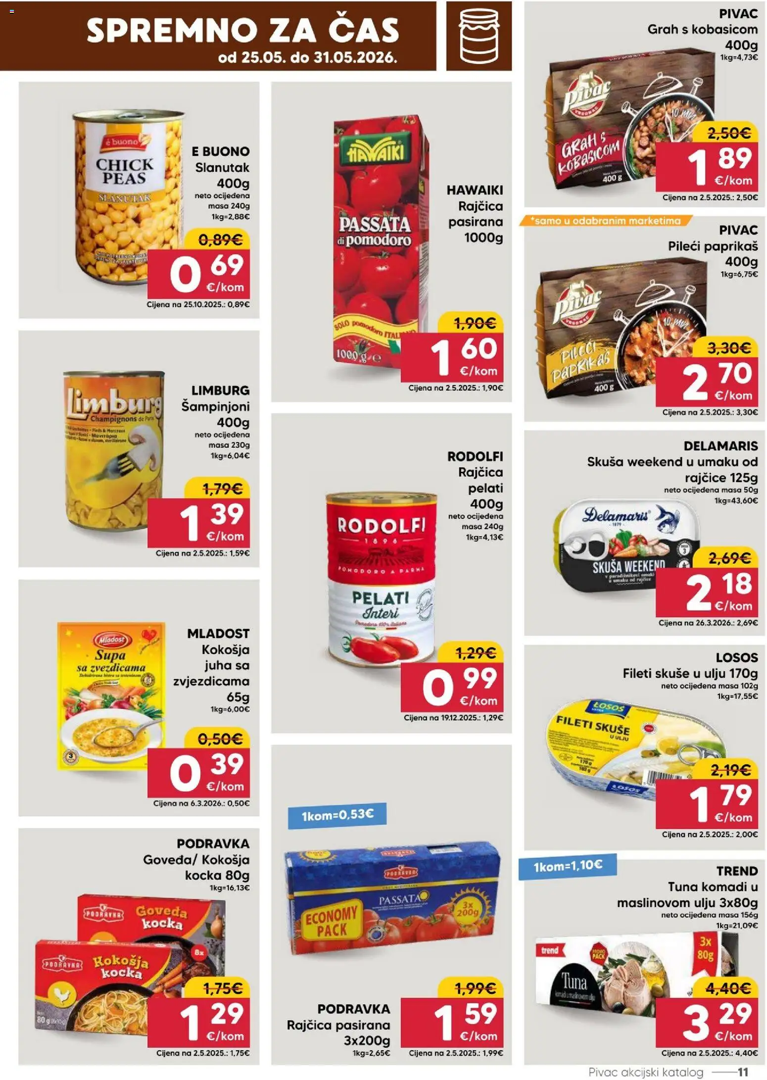 Pivac katalog | vrijedi od 25.05.2026 | Stranica: 11 | Proizvodi: Podravka, Rajčice, Šampinjoni, Slanutak