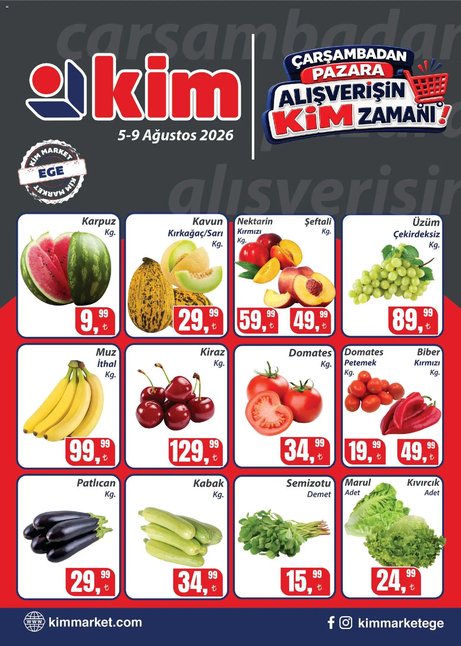 Kim Market Katalog - Ege Insert - 05 Ağustos 2026 tarihinden itibaren geçerlidir | Sayfa: 1 | Ürünler: Kabak, Karpuz, Üzüm, Kiraz