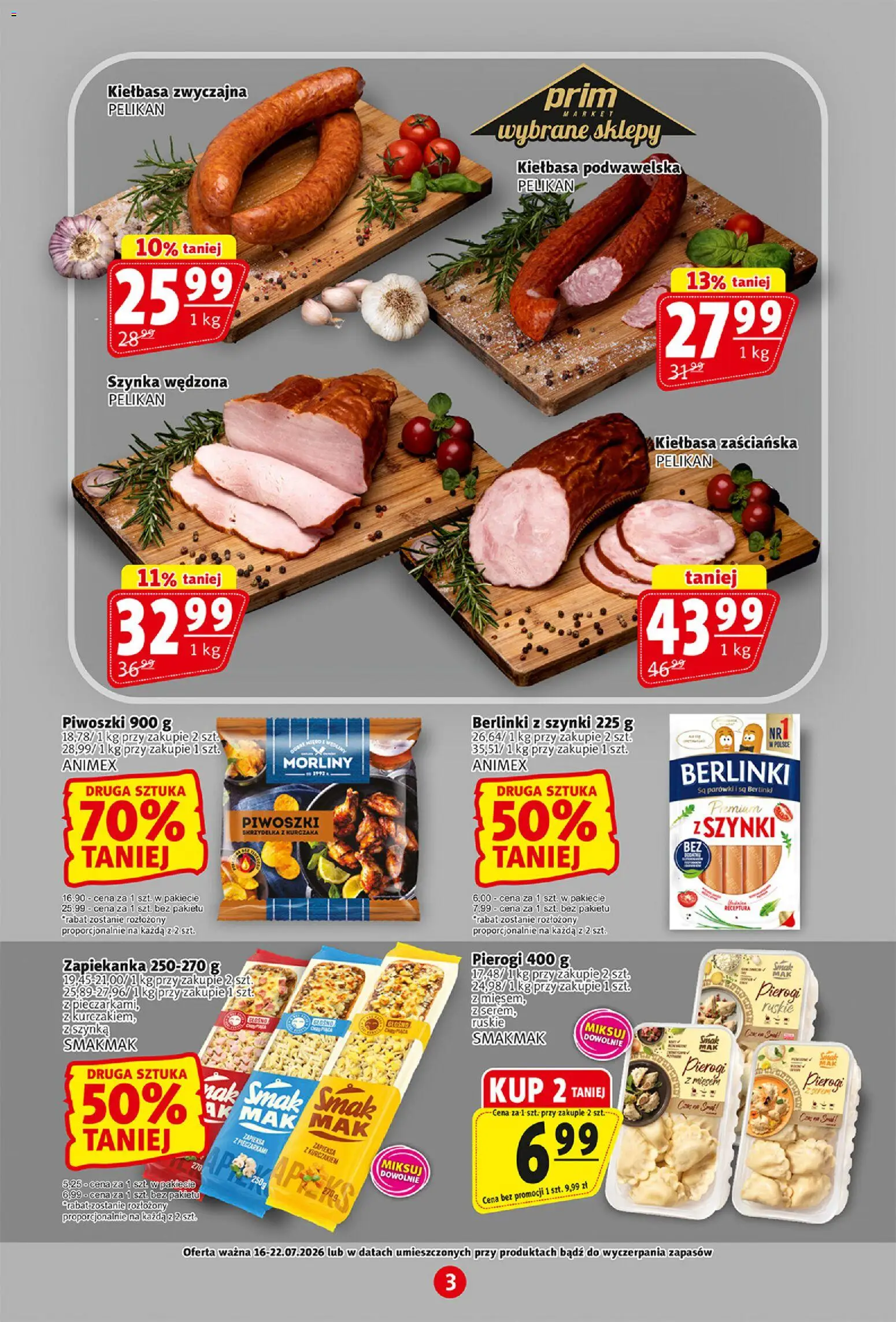 Prim Market gazetka od 16.07.2026 | Strona: 3 | Produkty: Kiełbasa, Zapiekanka, Szynka, Kiełbasa podwawelska