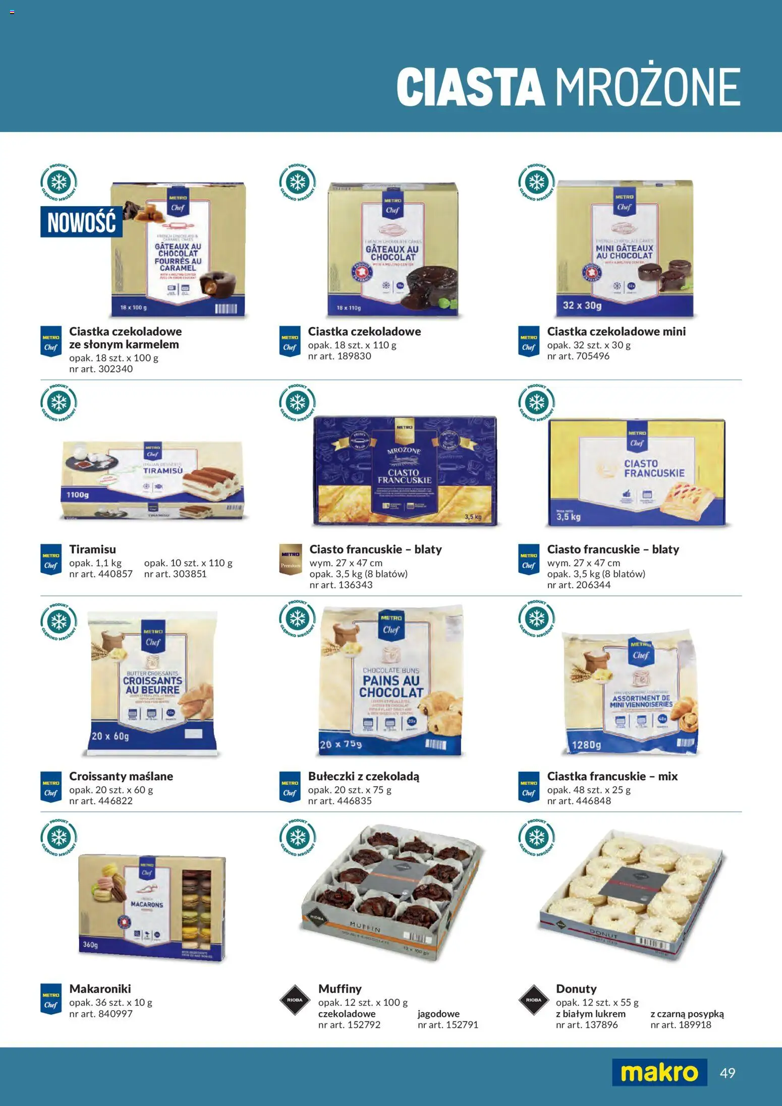 Makro gazetka - Produktów marek własnych dla profesjonalnej Gastronomii od 01.03.2026 | Strona: 49 | Produkty: Ciasto francuskie, Tiramisu, Ciastka czekoladowe, Donut