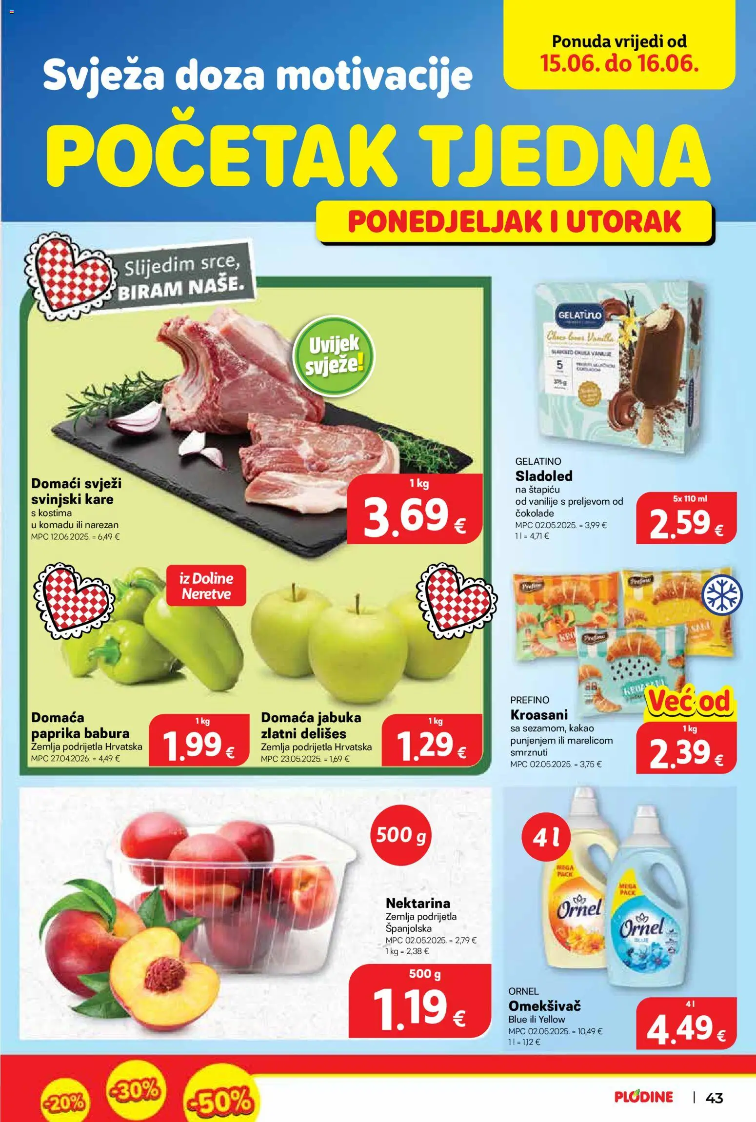 Plodine katalog | vrijedi od 10.06.2026 | Stranica: 43 | Proizvodi: Omekšivač, Paprika, Nektarina, Kakao