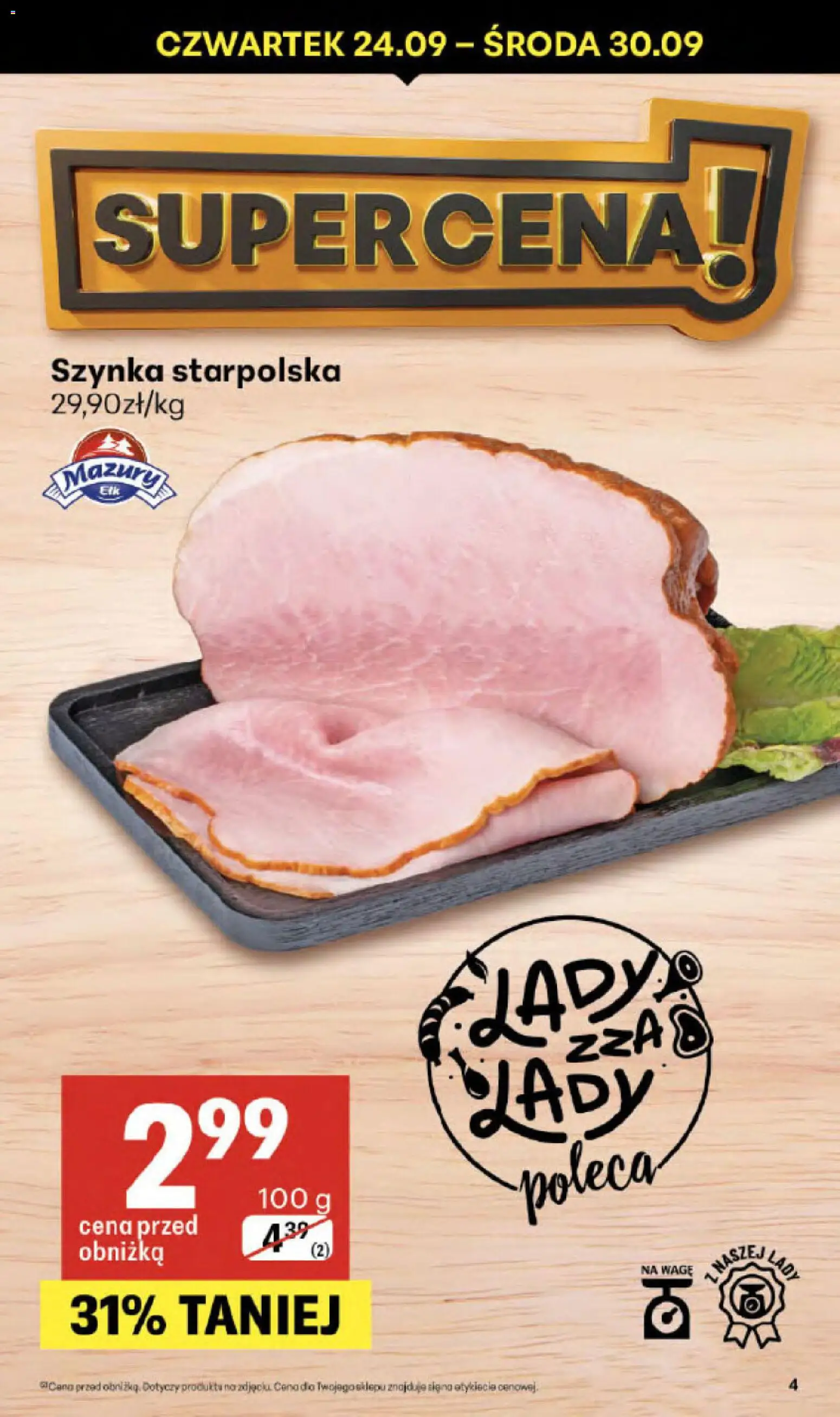 Delikatesy Centrum gazetka - Sklepy Własne od 24.09.2026 | Strona: 4 | Produkty: Szynka