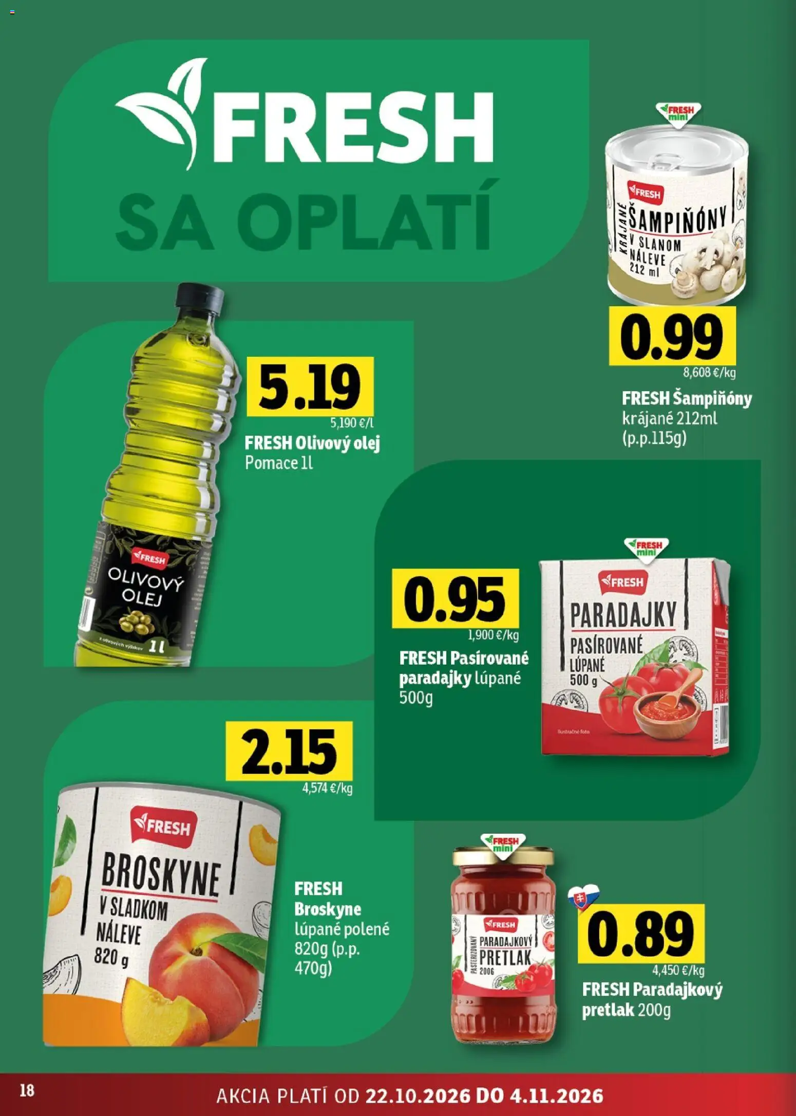 Nové Fresh akcie – leták je platný od 22.10.2026 | Strana: 18 | Produkty: Olej, Paradajky, Pretlak, Broskyne
