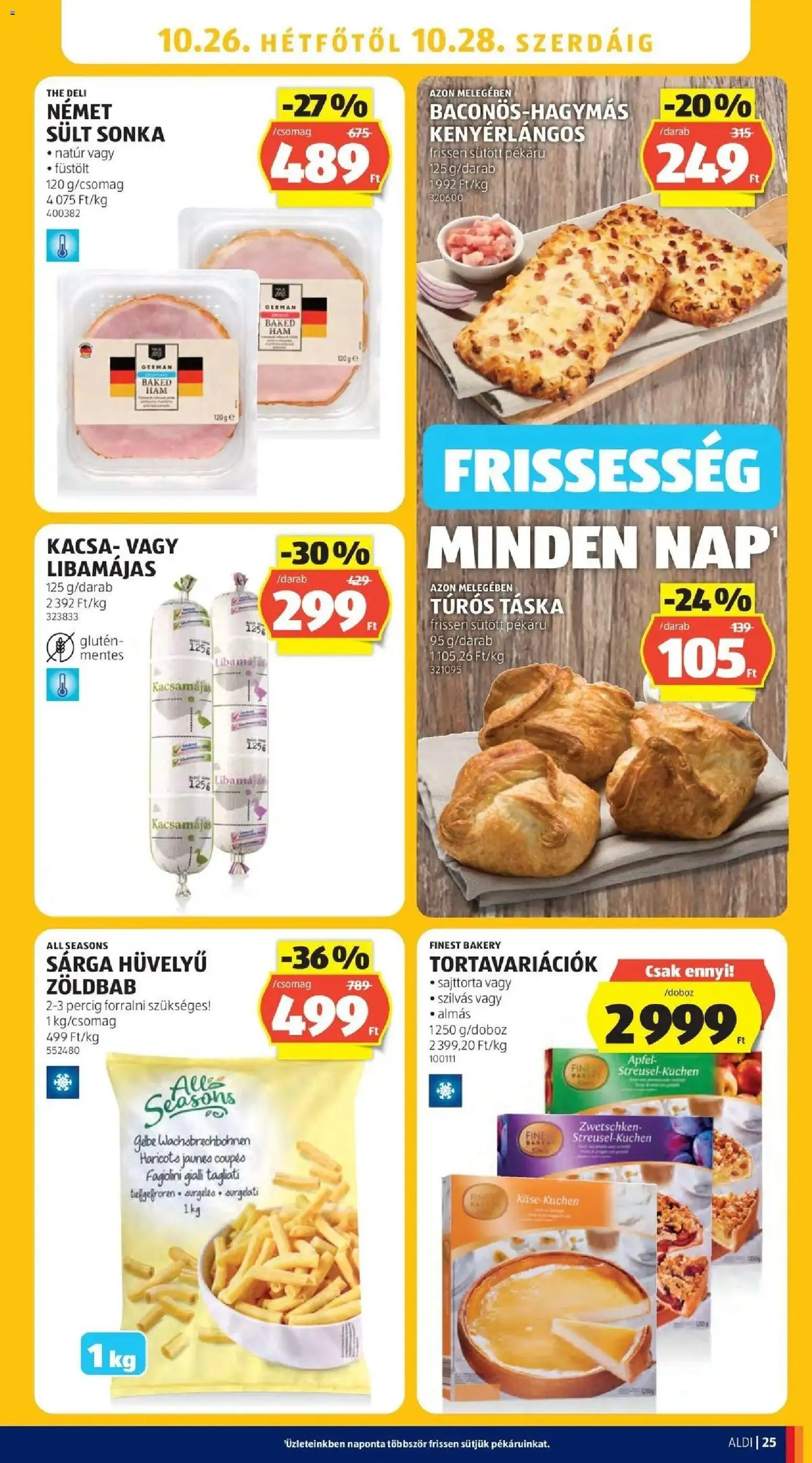 Aldi akciós ujság - amely érvényes a következő dátumtól: 2026.10.17. | Oldal: 25 | Termékek: Túrós táska, Táska, Kenyérlángos, Kacsa