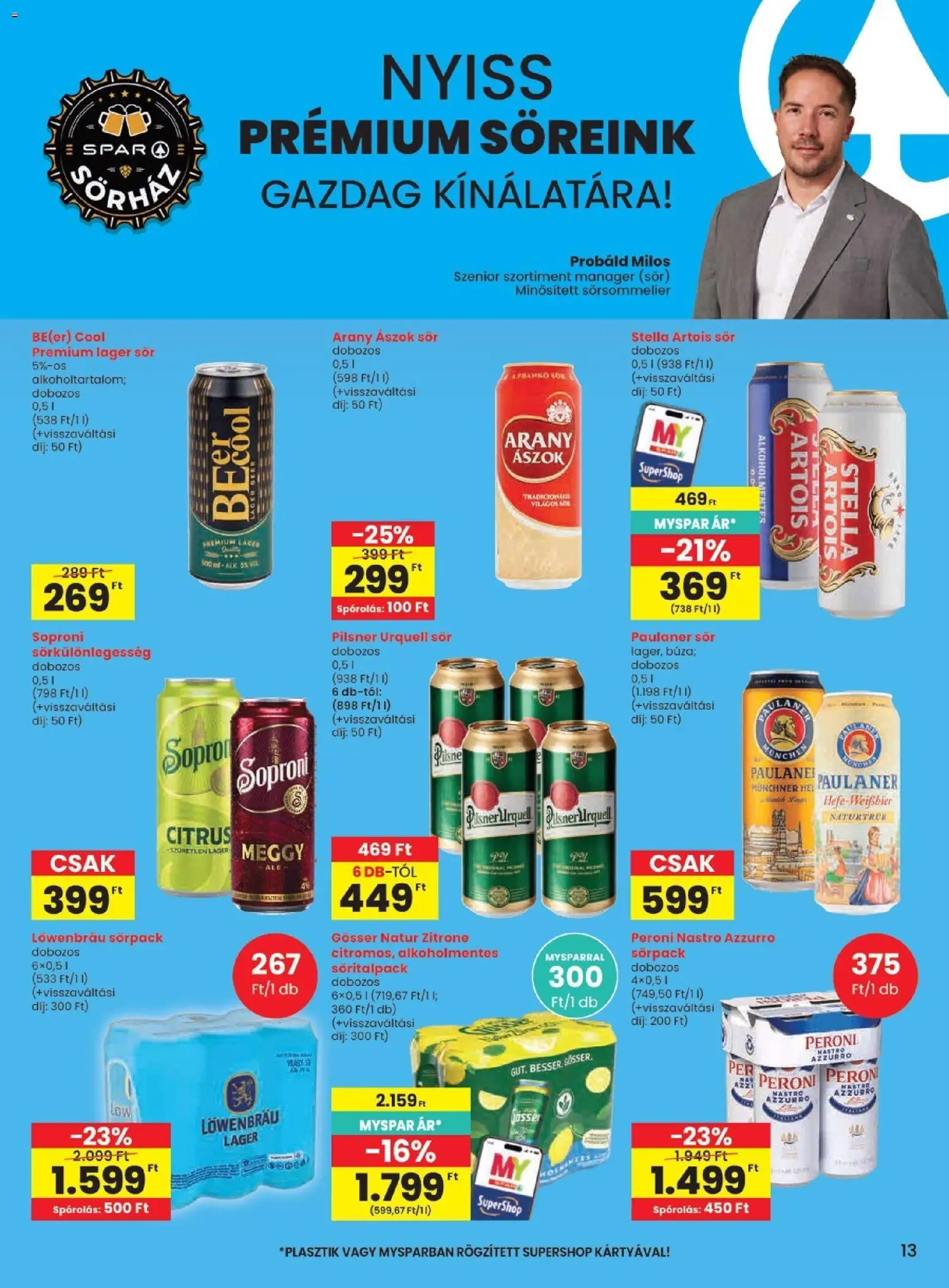 Spar akciós ujság - amely érvényes a következő dátumtól: 2026.08.06. | Oldal: 13 | Termékek: Löwenbräu, Soproni, Pilsner urquell, Arany ászok sör