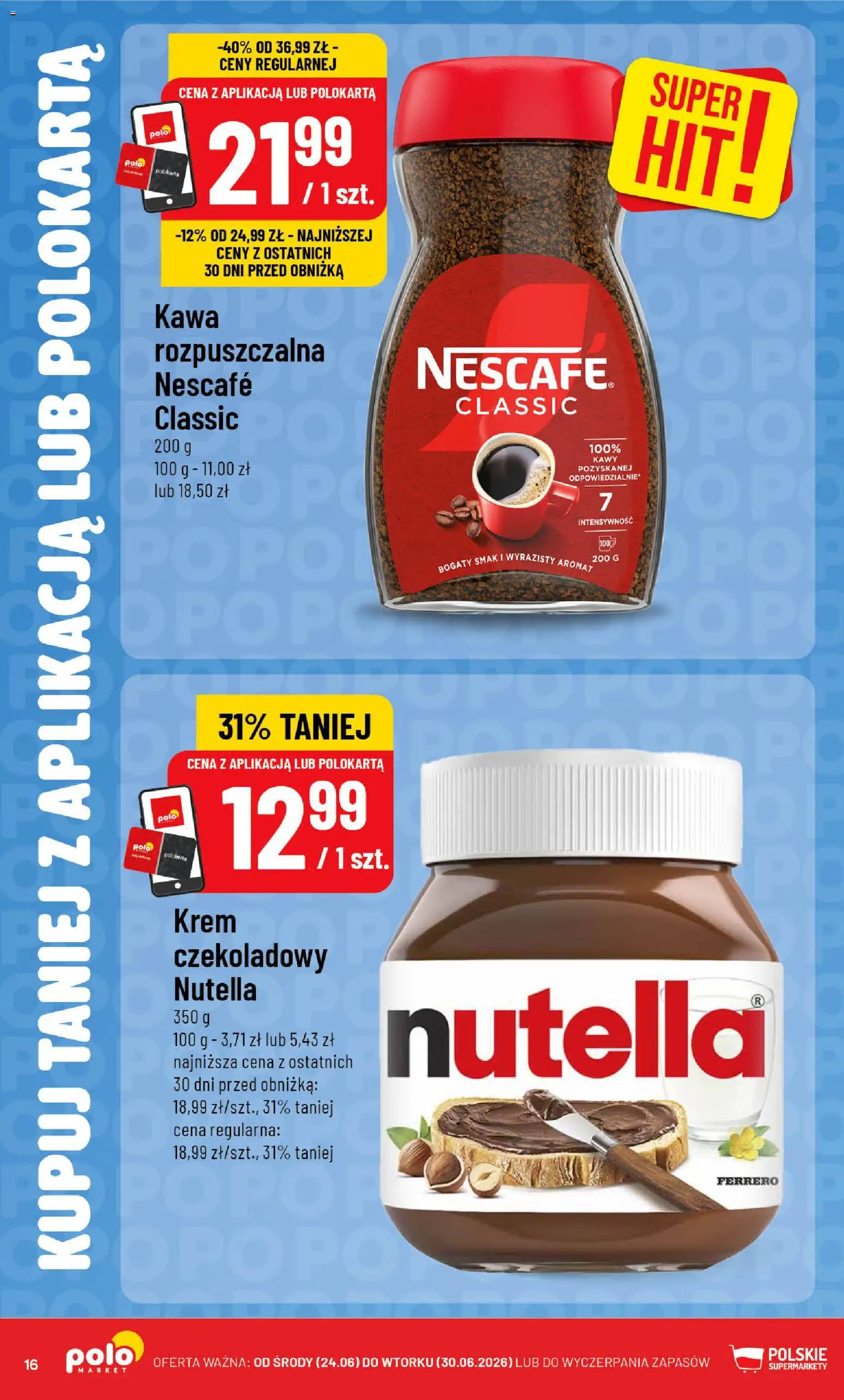 POLOmarket gazetka - Kupuj taniej z POLOappką od 24.06.2026 | Strona: 16 | Produkty: Krem czekoladowy, Nutella, Kawa, Krem
