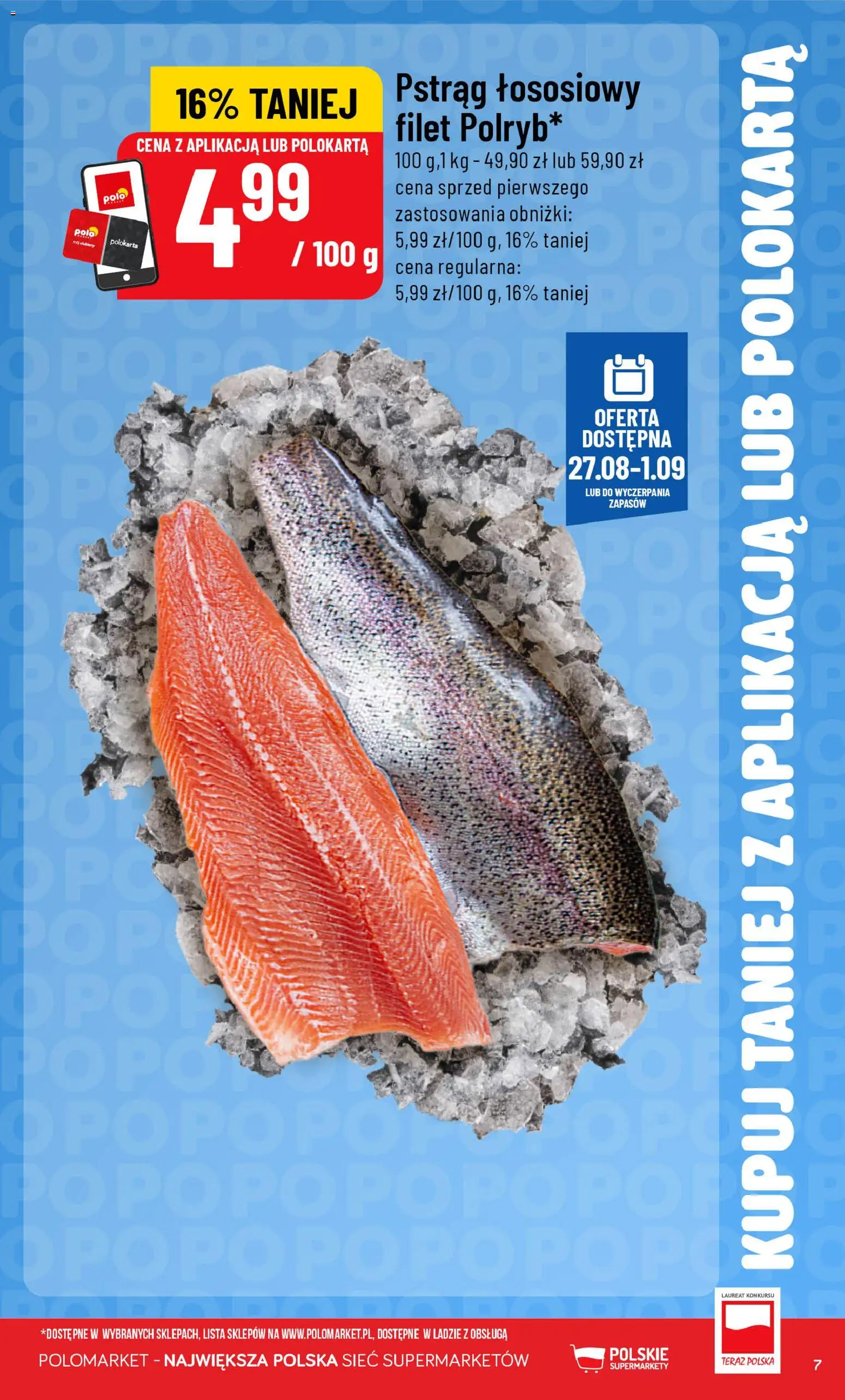 POLOmarket gazetka - Kupuj taniej od 26.08.2026 | Strona: 7 | Produkty: Pstrąg, Pstrąg łososiowy, Filet