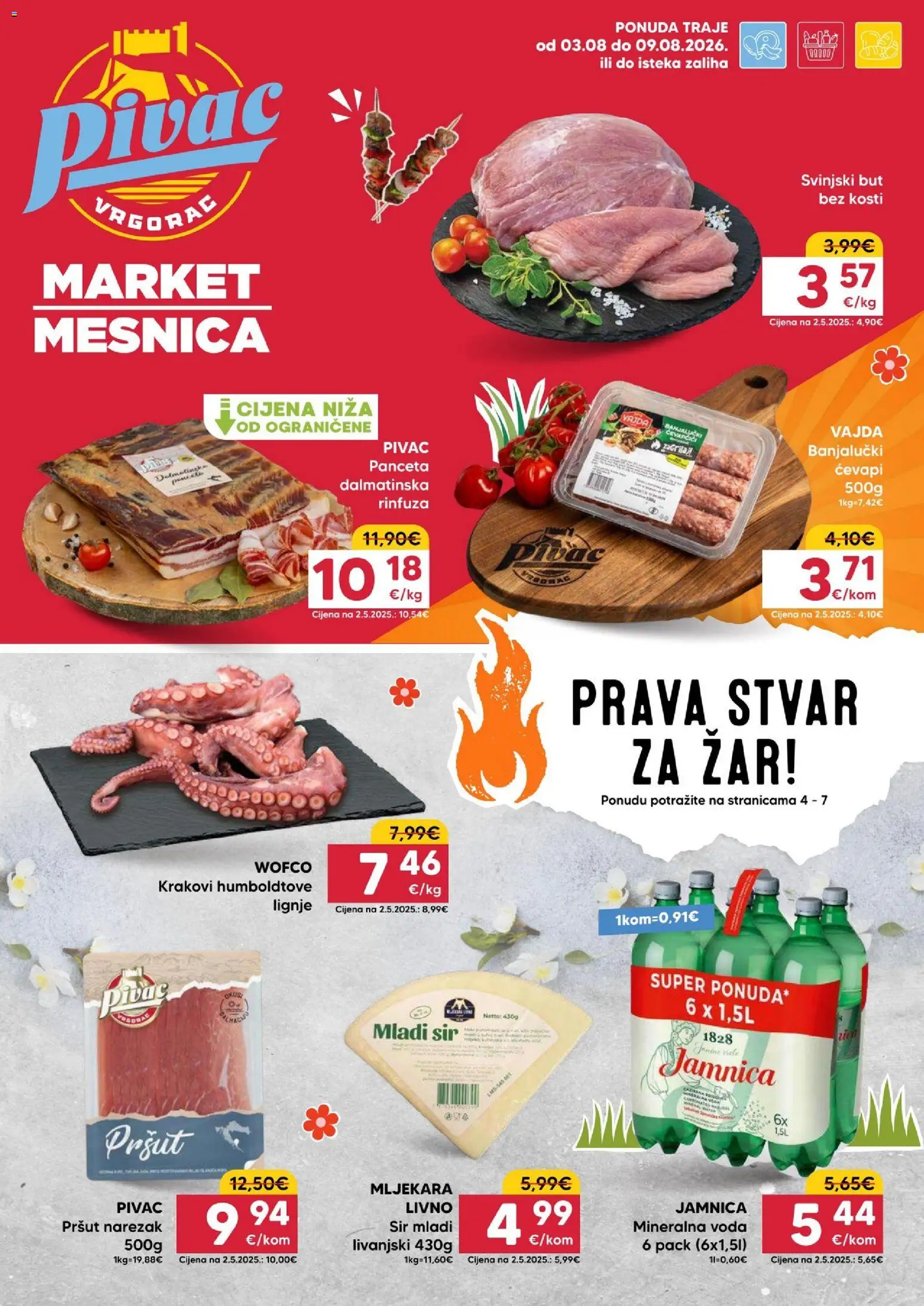 Pivac katalog | vrijedi od 03.08.2026 | Stranica: 1 | Proizvodi: Svinjski but, Lignje, Voda, Panceta