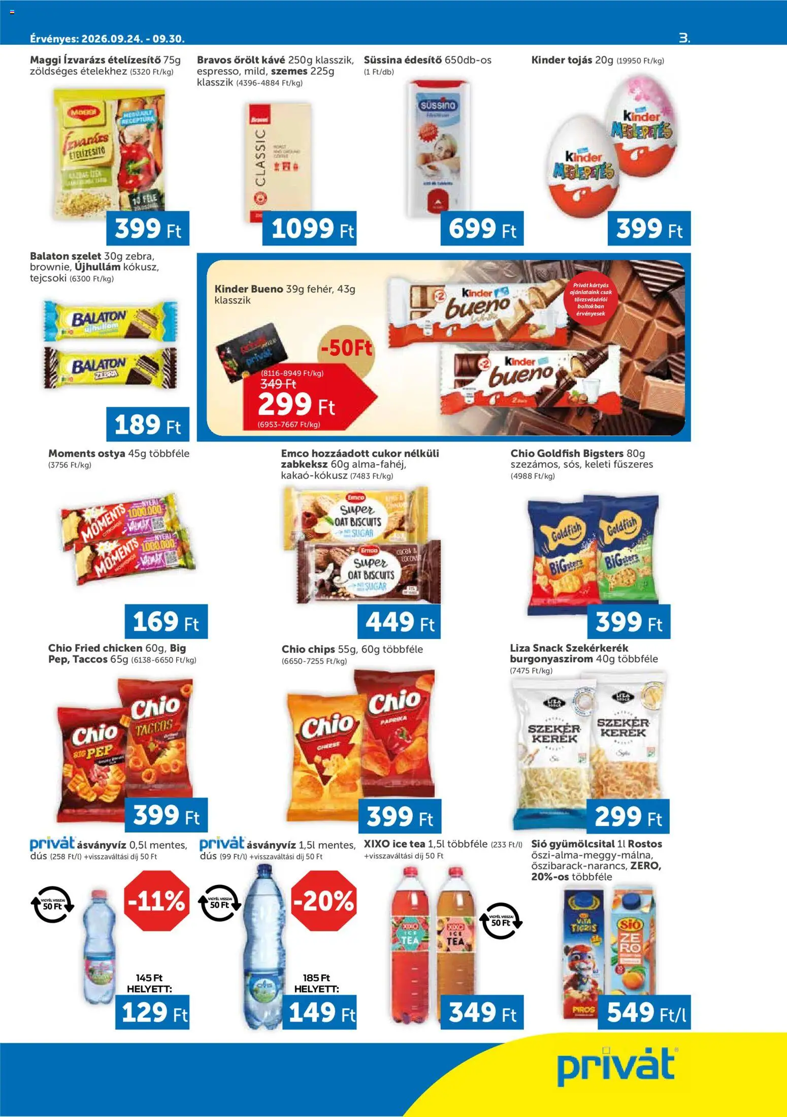 PRIVÁT akciós ujság - amely érvényes a következő dátumtól: 2026.09.24. | Oldal: 3 | Termékek: Kinder Bueno, Ostya, Burgonyaszirom, Ásványvíz