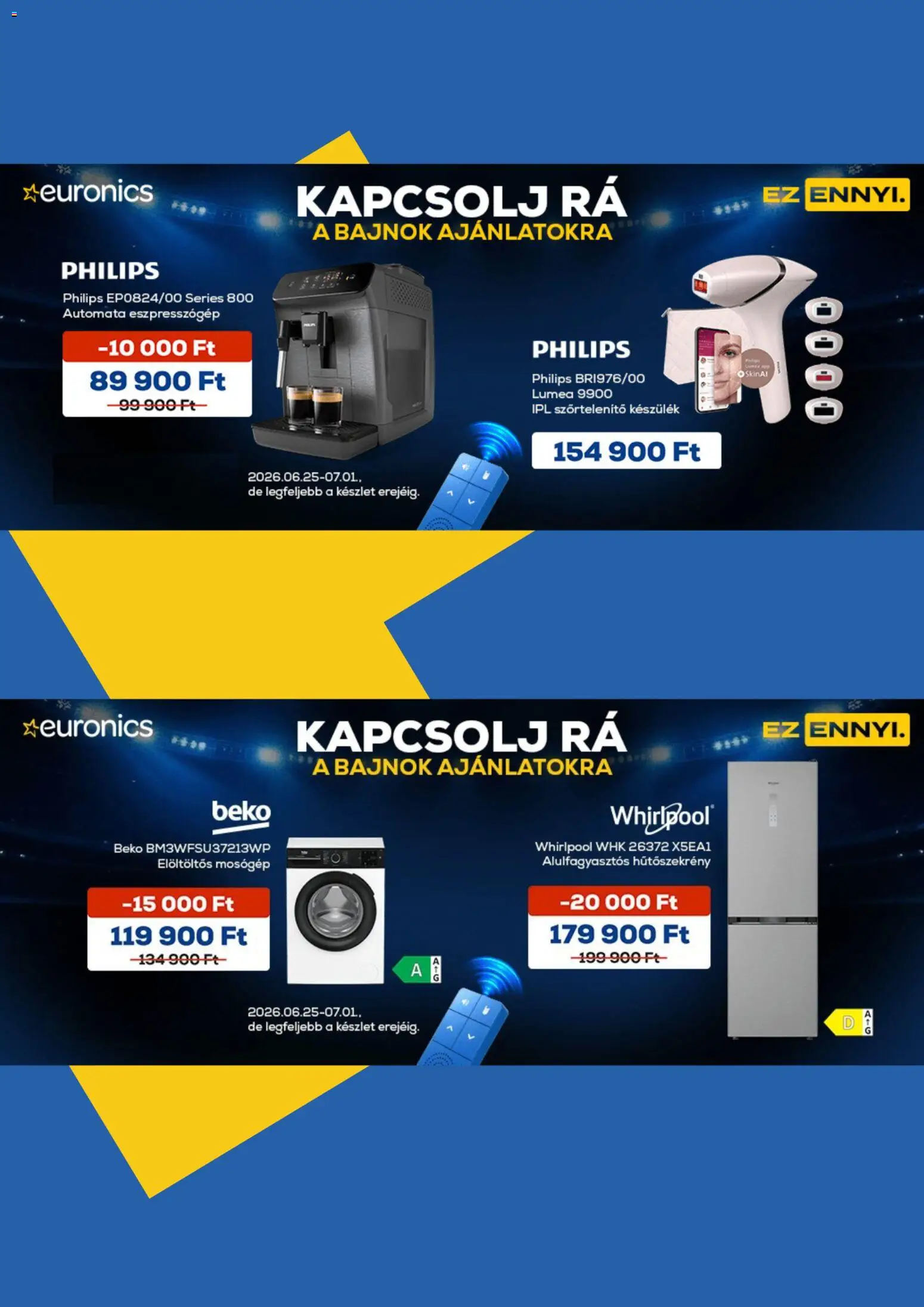 Euronics akciós ujság - amely érvényes a következő dátumtól: 2026.06.25. | Oldal: 1 | Termékek: Hűtőszekrény, Mosógép, Alulfagyasztós hűtőszekrény, Elöltöltős mosógép