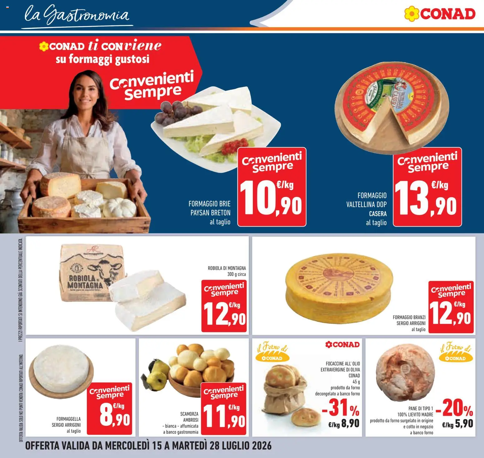 Volantino Conad del 15/07/2026 | Pagina: 16 | Prodotti: Pane, Formaggio, Il forno, Robiola