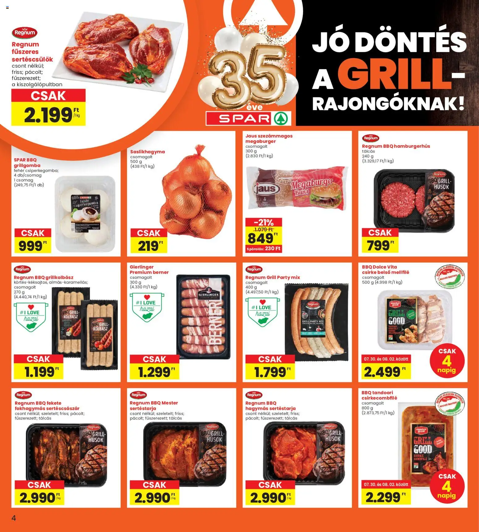 Interspar akciós ujság - amely érvényes a következő dátumtól: 2026.07.30. | Oldal: 4 | Termékek: Csiperkegomba, Sertéstarja, Grillkolbász, Grill