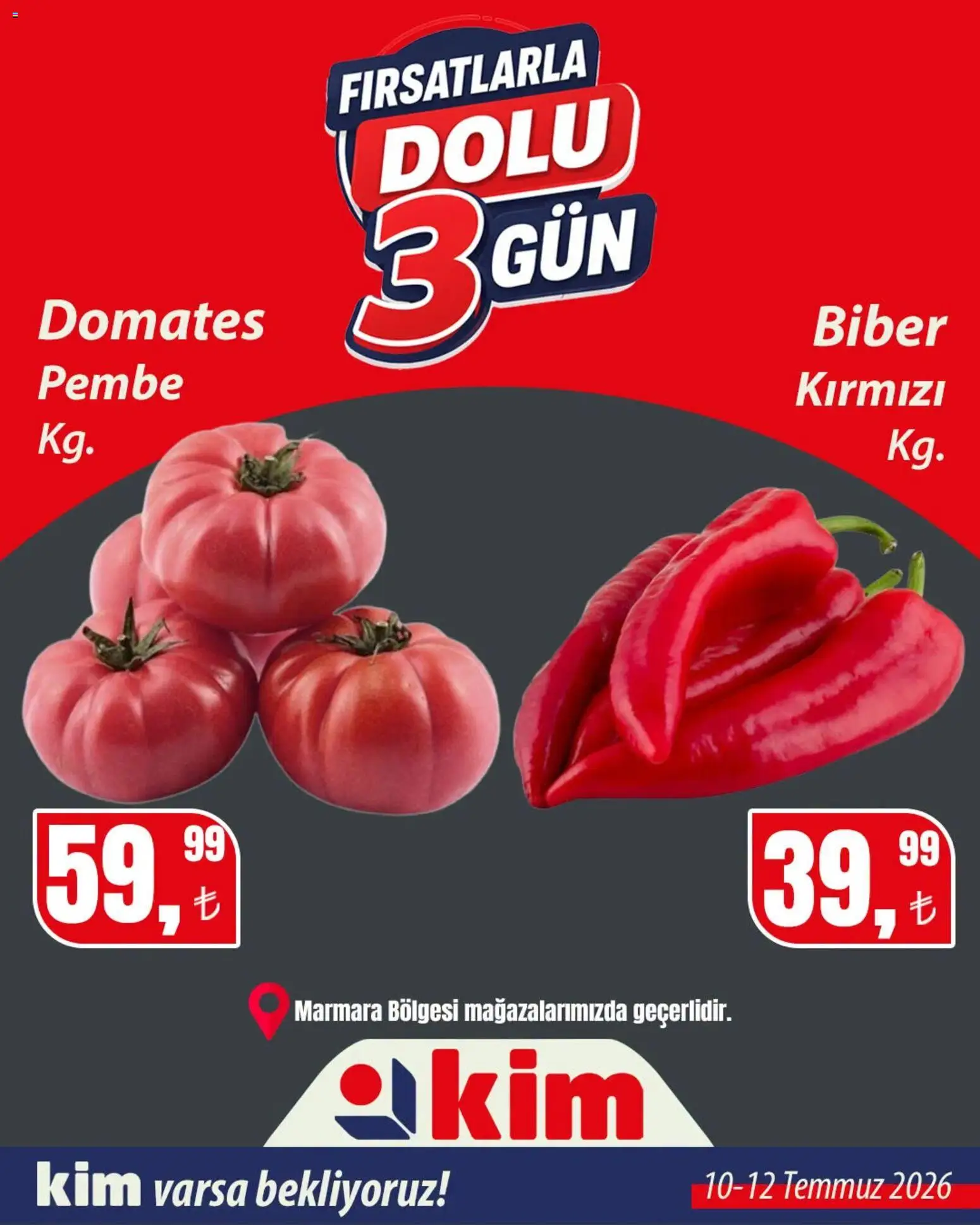 Kim Market - Fırsatlarla Dolu 3 Gün - 10 Temmuz 2026 tarihinden itibaren geçerlidir | Sayfa: 5 | Ürünler: Domates, Biber