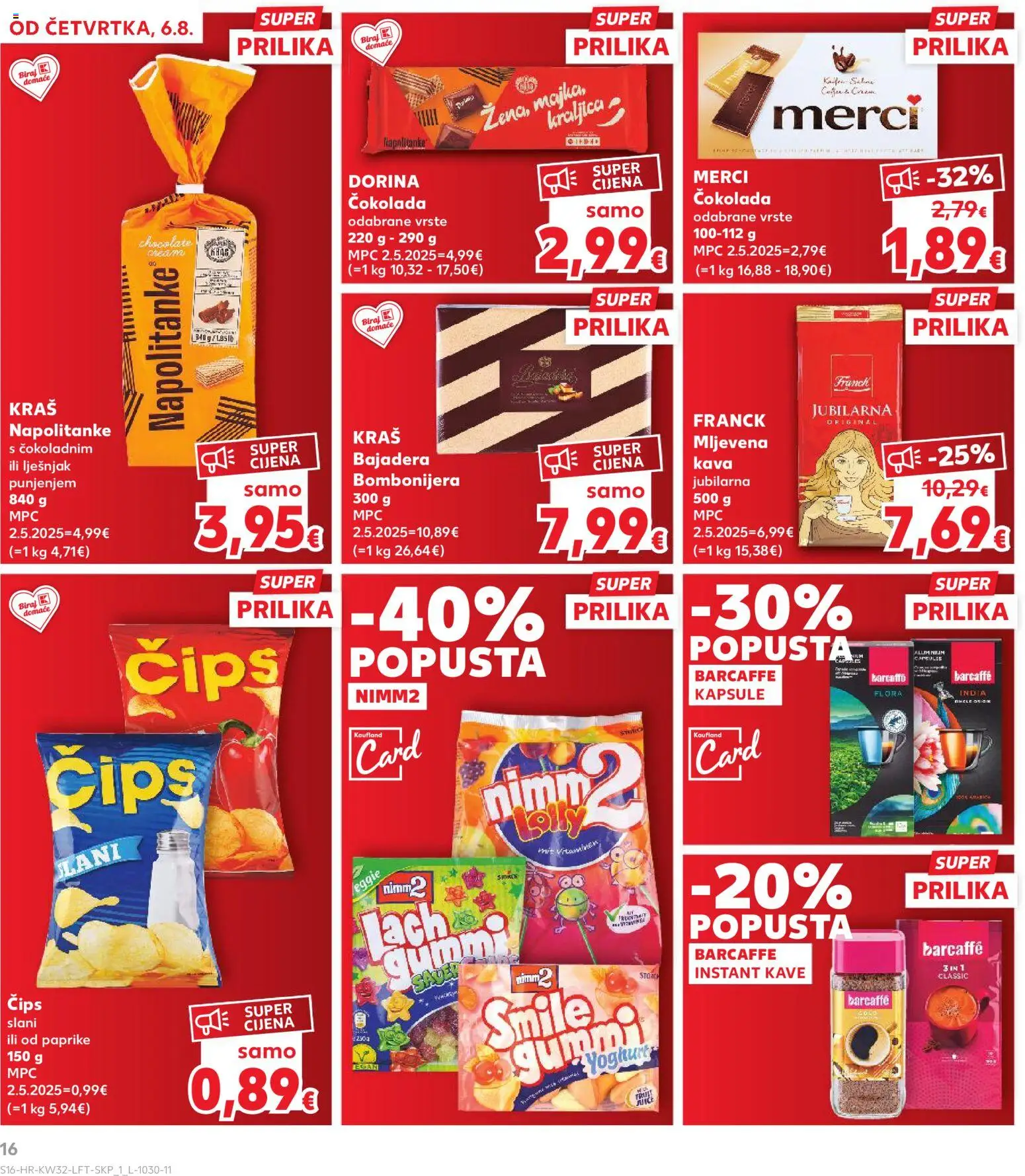 Kaufland katalog | vrijedi od 06.08.2026 | Stranica: 16 | Proizvodi: Dorina, Čokolada, Barcaffe, Čips