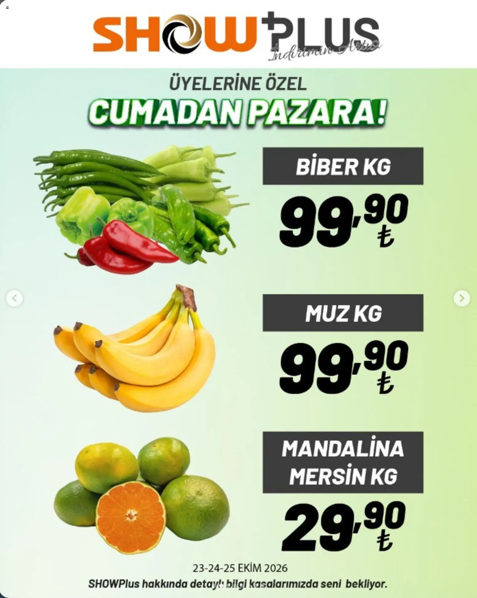 Show Market Manav - 23 Ekim 2026 tarihinden itibaren geçerlidir | Sayfa: 8 | Ürünler: Muz, Mandalina, Biber