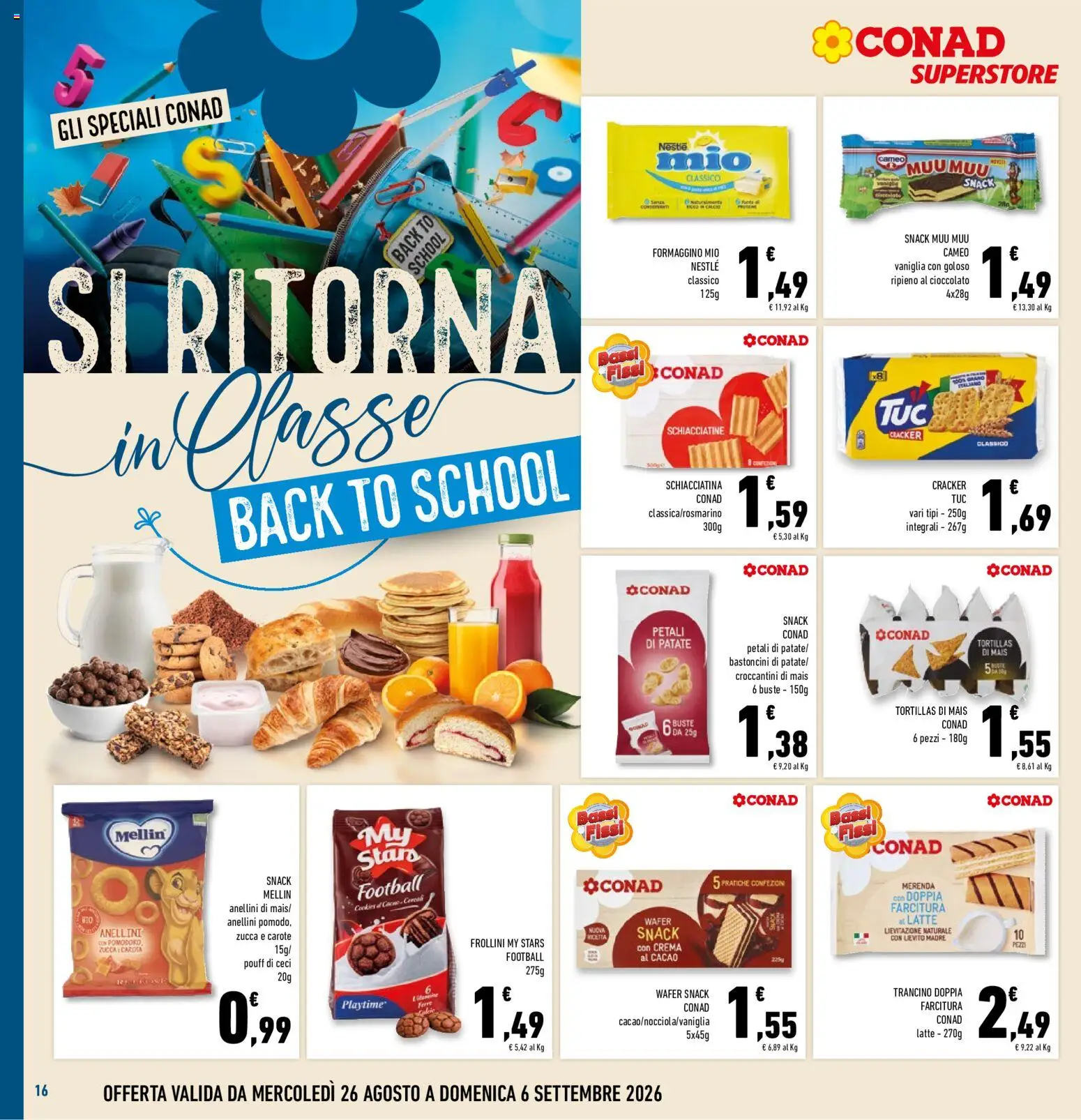 Volantino Conad del 26/08/2026 | Pagina: 16 | Prodotti: Cioccolato, Patate, Tortillas, Mais