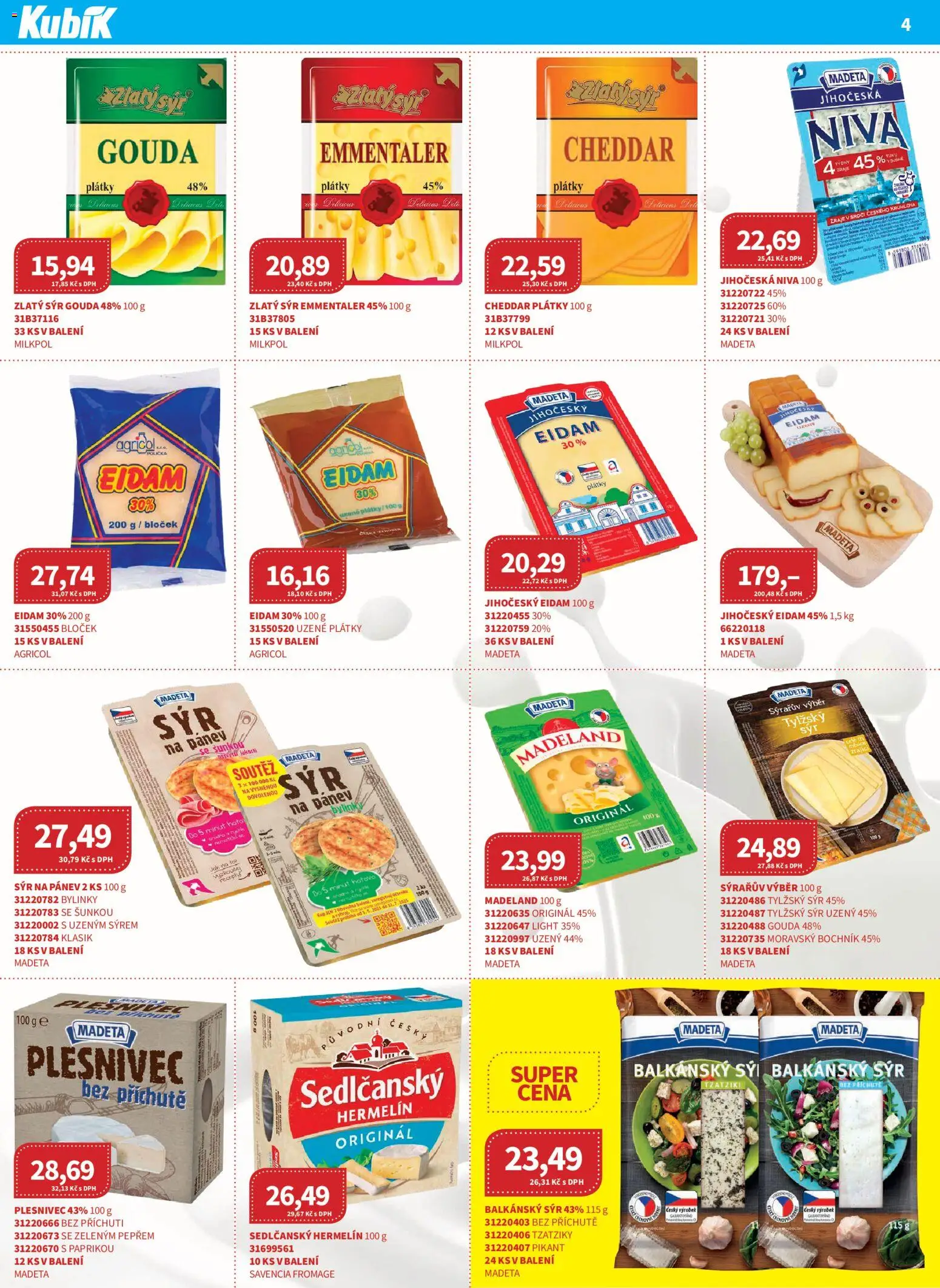 Kubík leták - Velkoobchod 08/2026 od 01.10.2026 | Strana: 4 | Produkty: Sedlčanský Hermelín, Bylinky, Eidam, Cheddar
